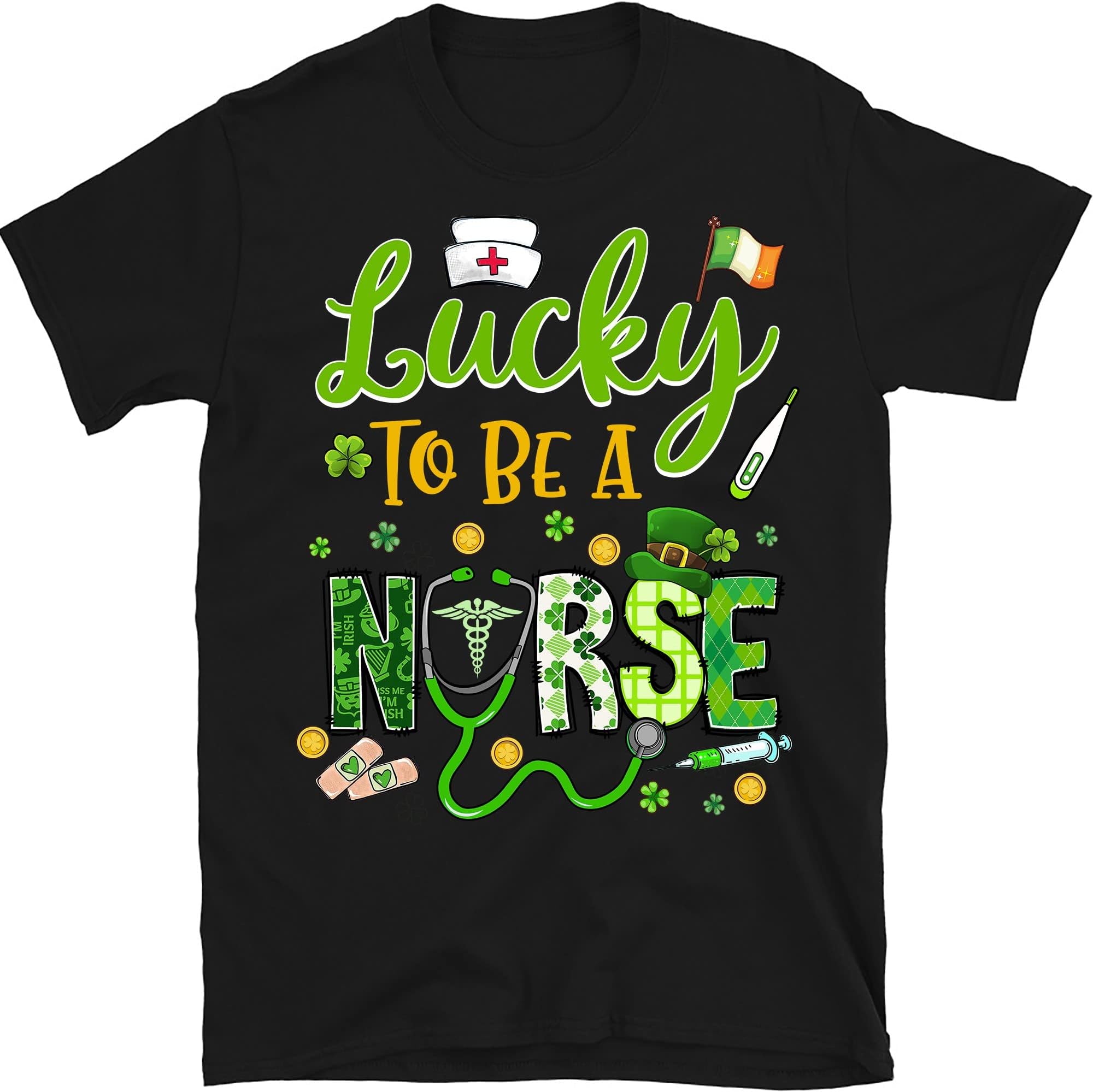 Lucky to Be a Nurse-Irish Nurse St Patricks Day 2021 T-Shirt, Nurse Patrick Day, Nurse Gift – Black/Medium