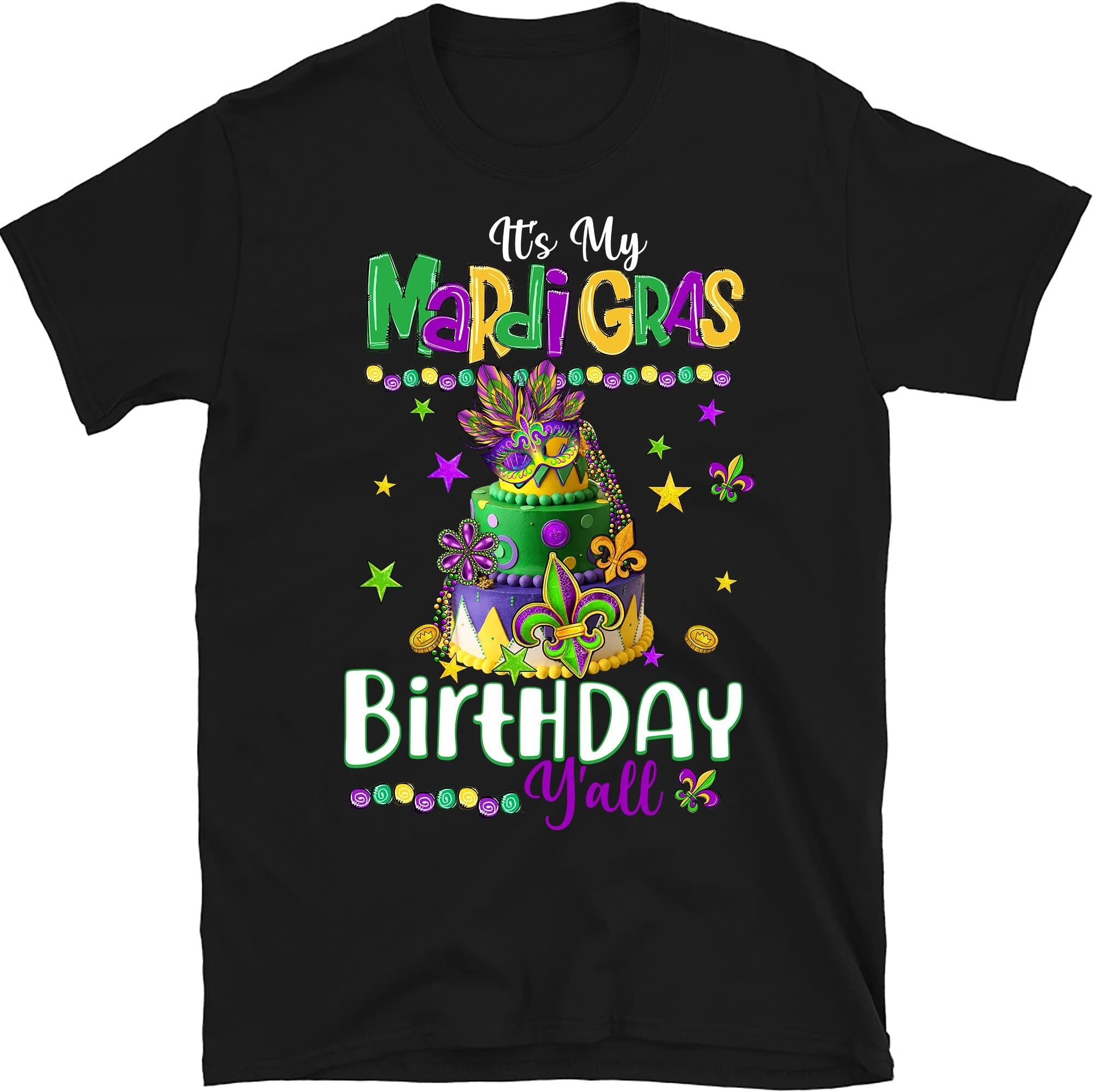 It's My Mardi Gras Birthday Y'all Shirt, Mardi Gras Gift, Mardi Gras Carnival Party Shirt, Fat Tuesday Shirt, New Orleans Shirt – Black/XX-Large