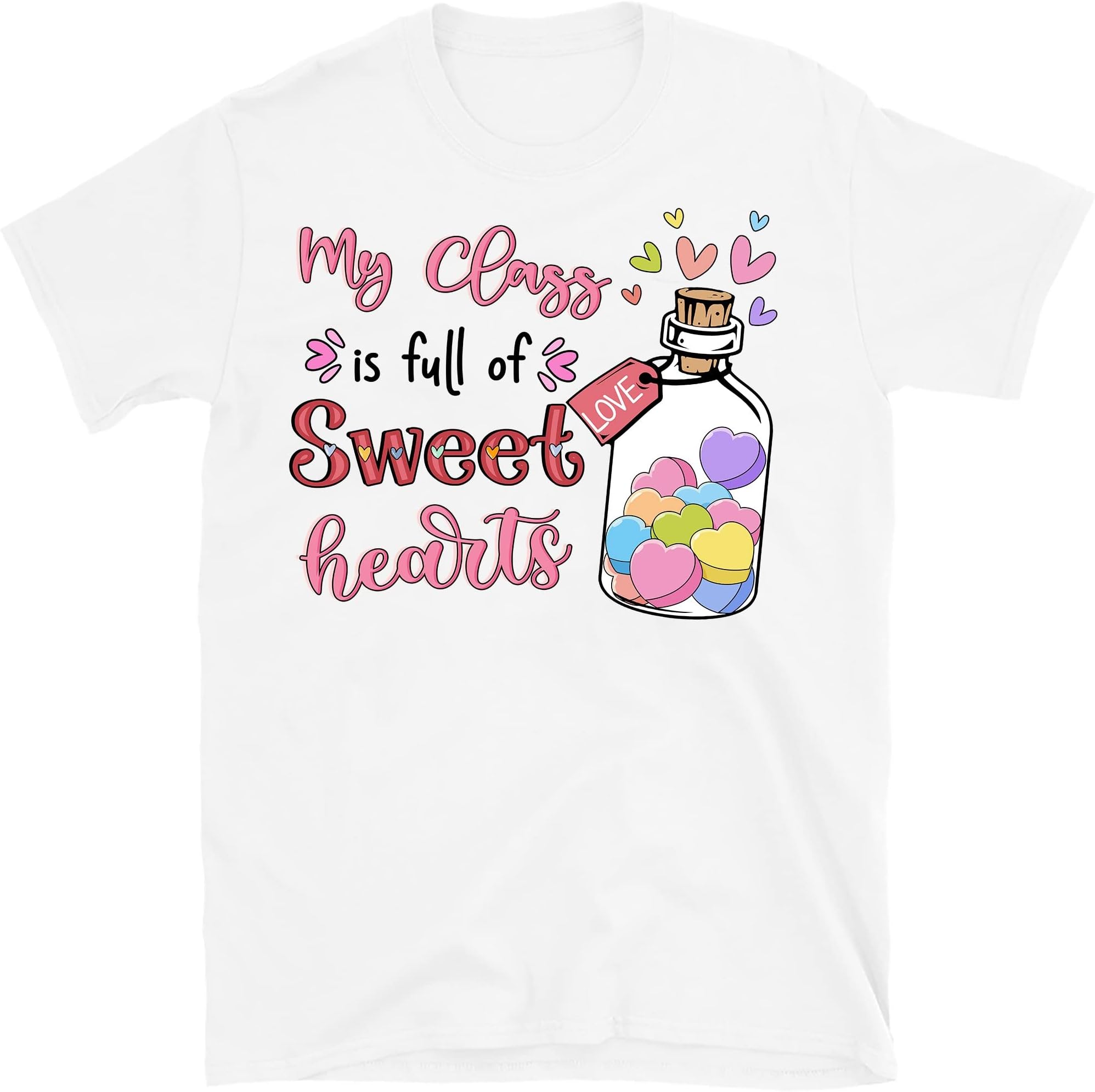 Valentines Day Shirt for Teachers, My Class is Full of Sweet Hearts Teacher Valentines Day Shirt, Teacher Valentine