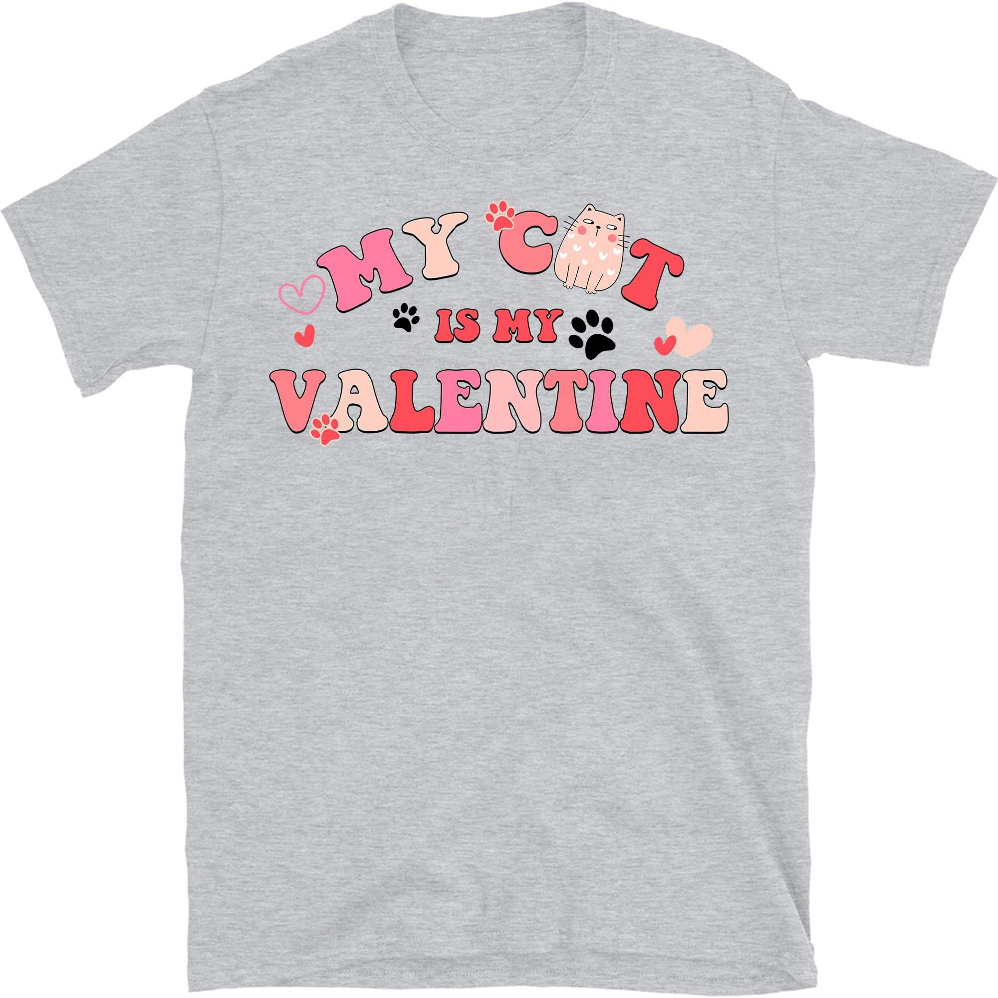 My Cat is My Valentine Shirt, Funny ValentineS Day Shirt Cat Lover Gift, Cat Valentine Shirt, Cat Mom, Fur Mama for Life