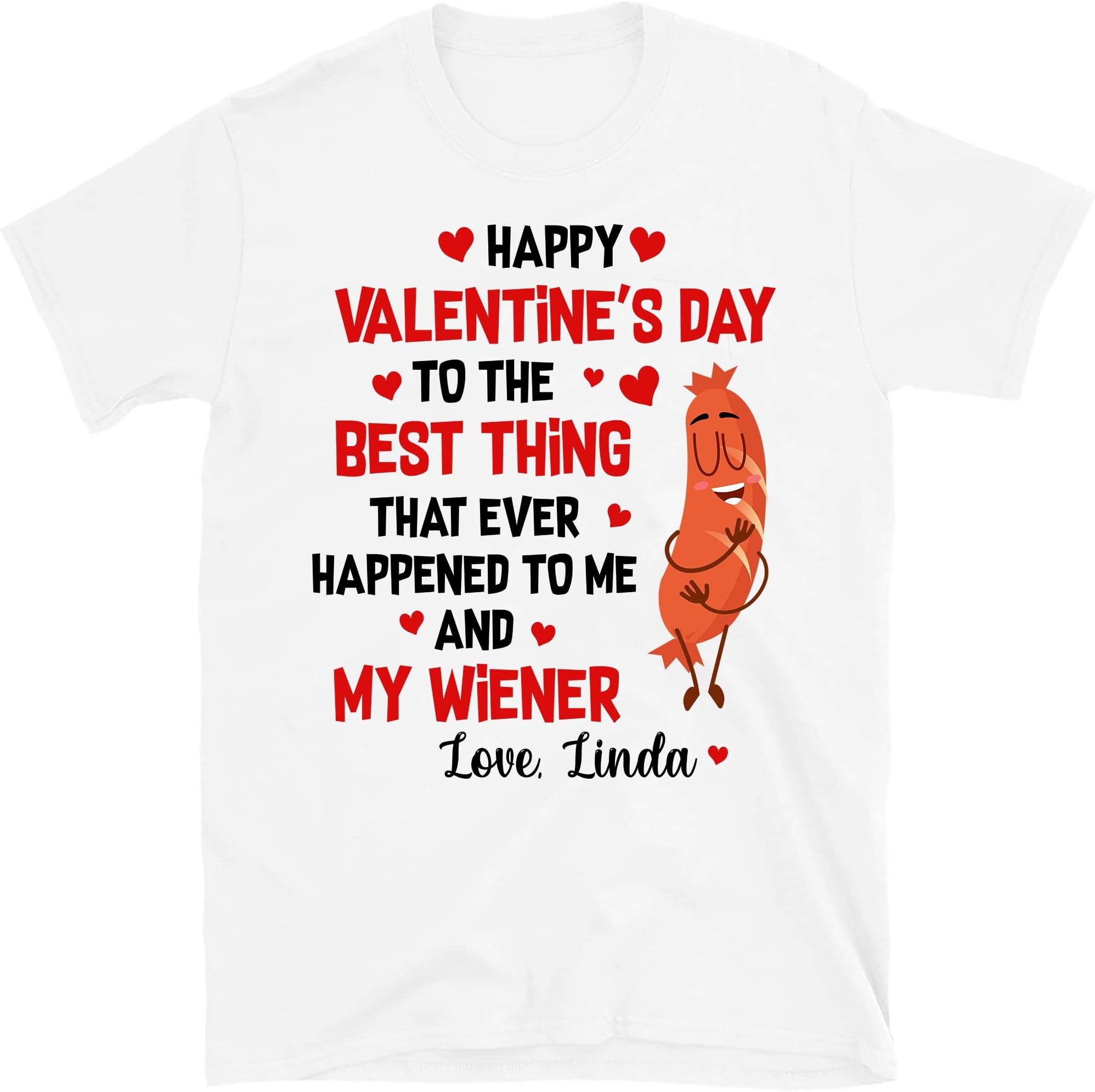 Happy Valentine's Day to Wiener Funny Shirt for Him, Wiener Funny Shirts, Shirt for Him, Boyfriend Funny Shirt, Custom