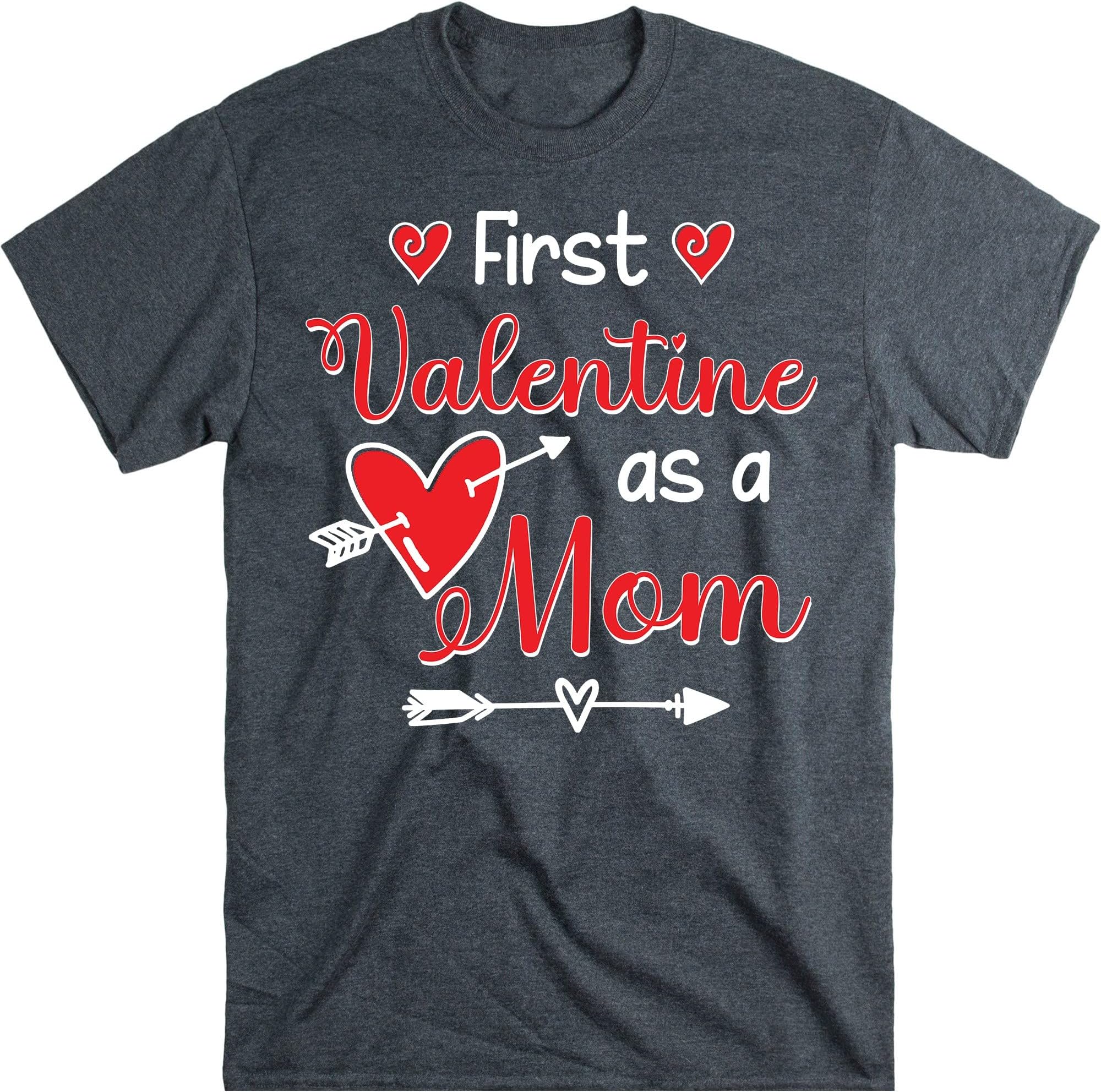 First Valentine As a Mom Funny Valentine's Day Gift New Mom T-Shirt, Valentine Gift, Mom Valentine Gift