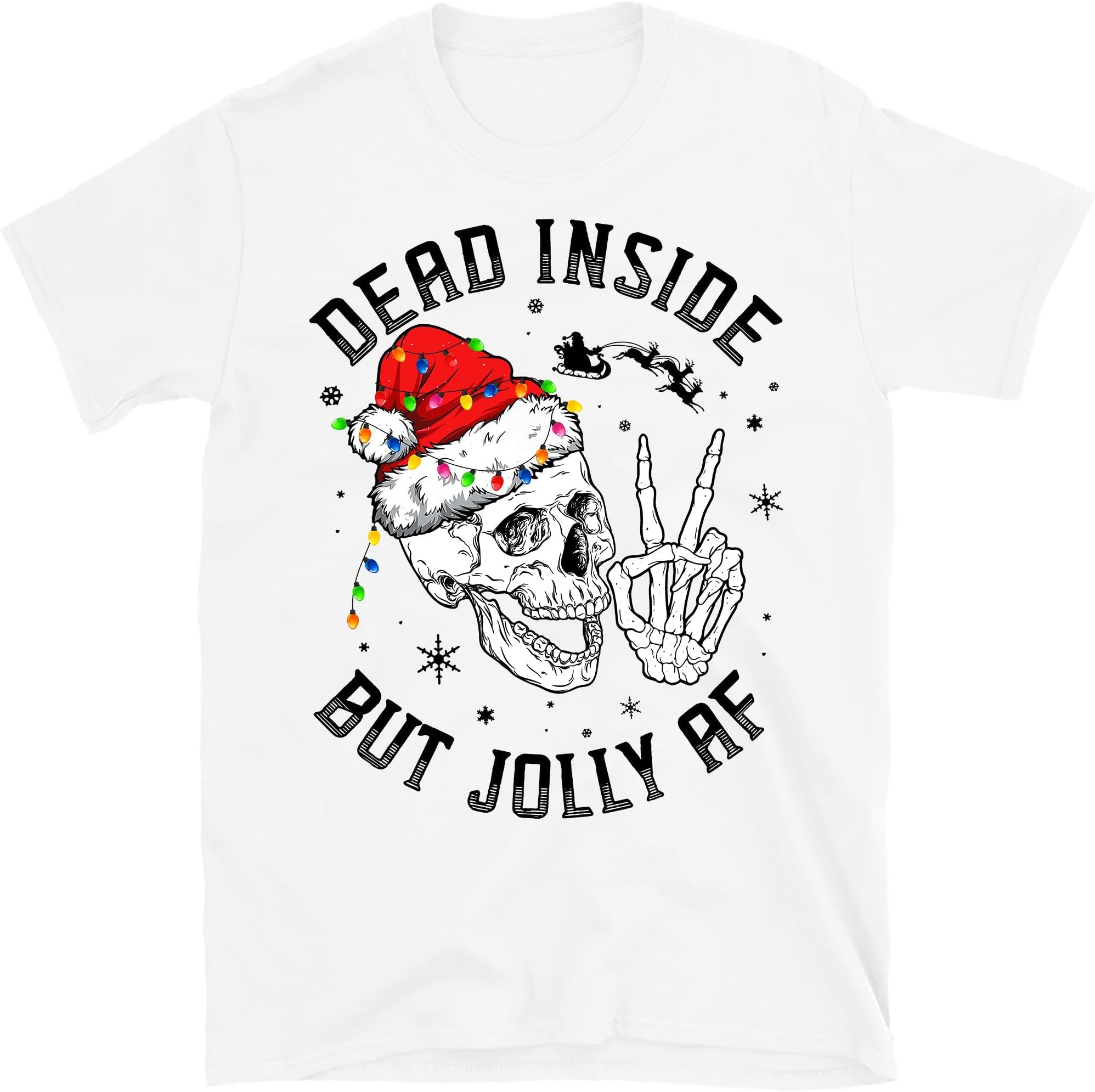 Dead Inside But Jolly Af Shirt, Dead Inside Skeleton, Funny Christmas Shirt, Funny Christmas Shirt, Christmas Skeleton Shirt – White/Large