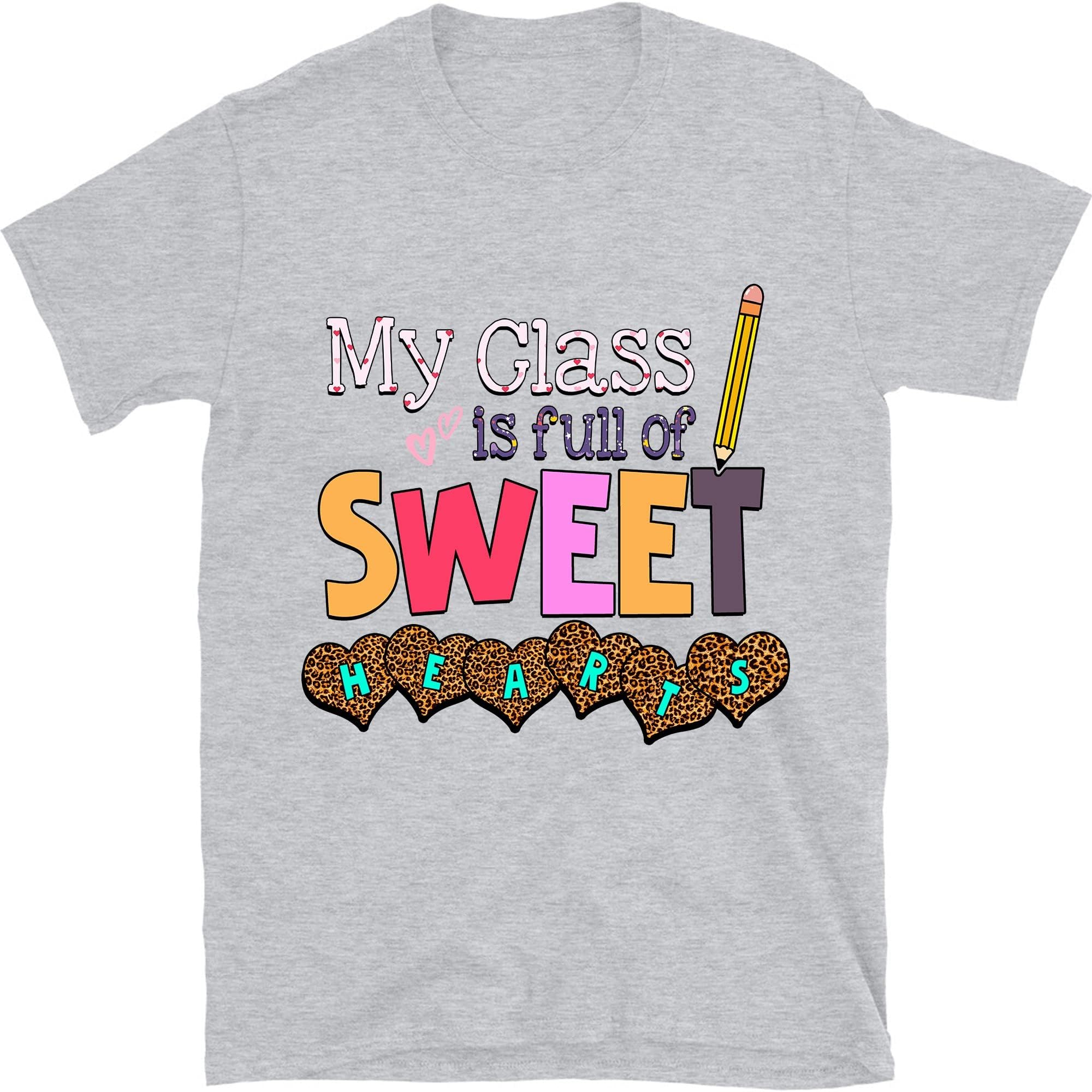 My Class is Full of Sweethearts, XOXO Teacher Valentine Shirt, Valentine's T-Shirt for Teacher, Valentine Gift for Teacher