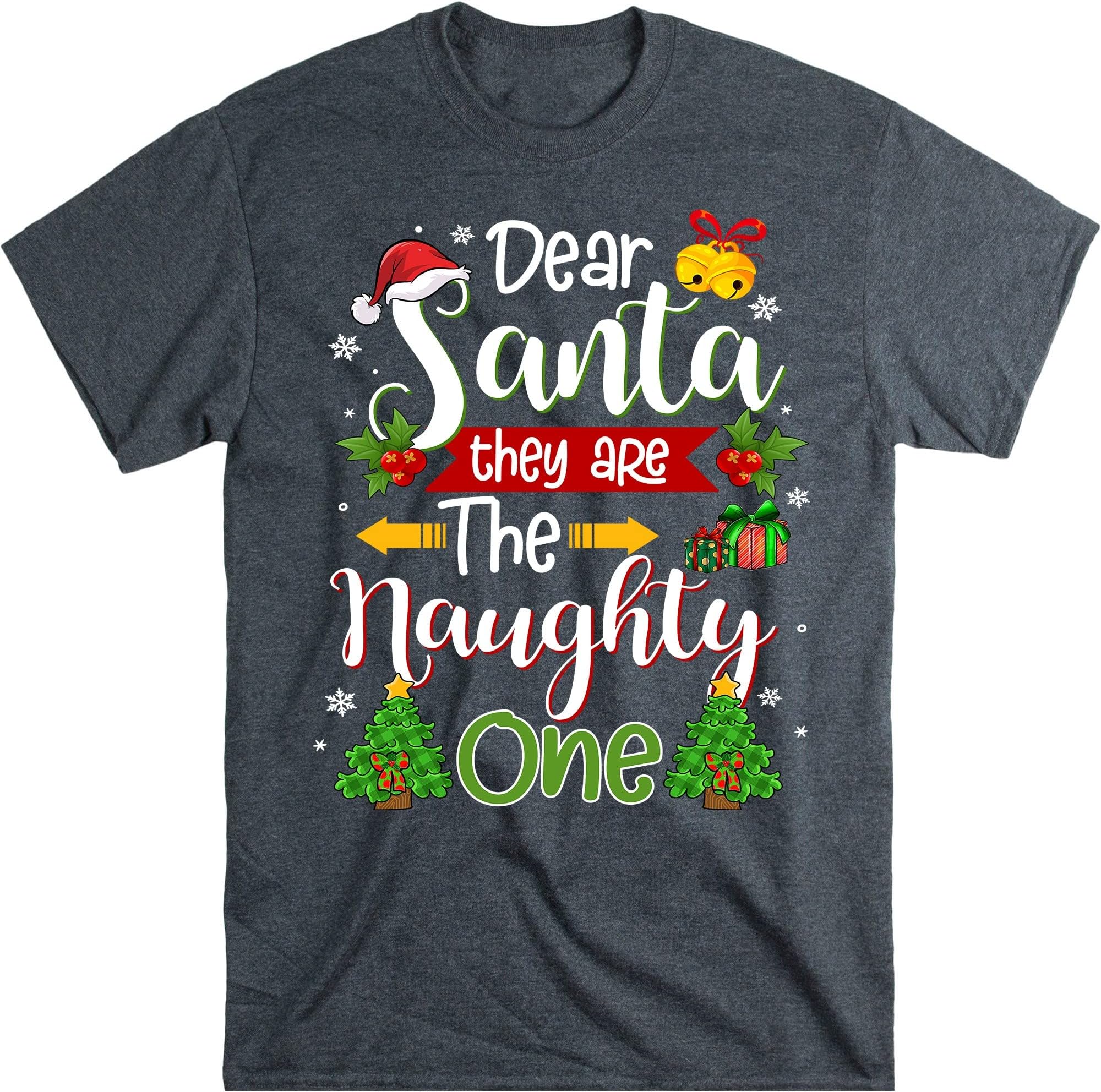 Dear Santa They are The Naughty Ones Shirt, Merry Christmas Shirt, Funny Christmas Christmas Shirt – Dark Heather/X-Large