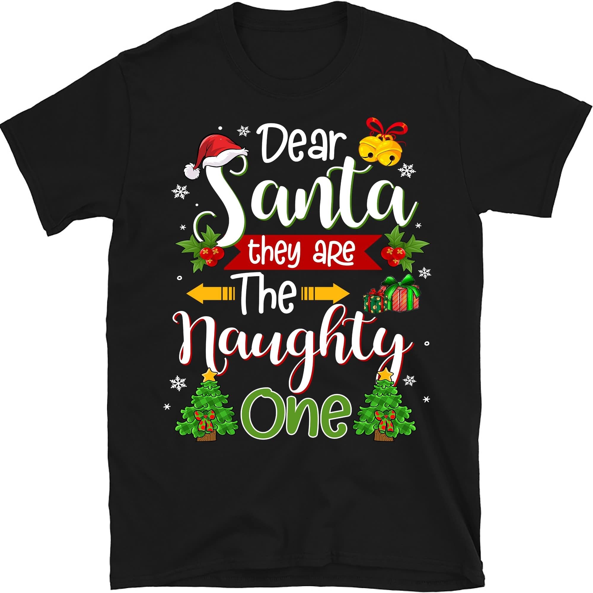 Dear Santa They are The Naughty Ones Shirt, Merry Christmas Shirt, Funny Christmas Christmas Shirt – Black/X-Large