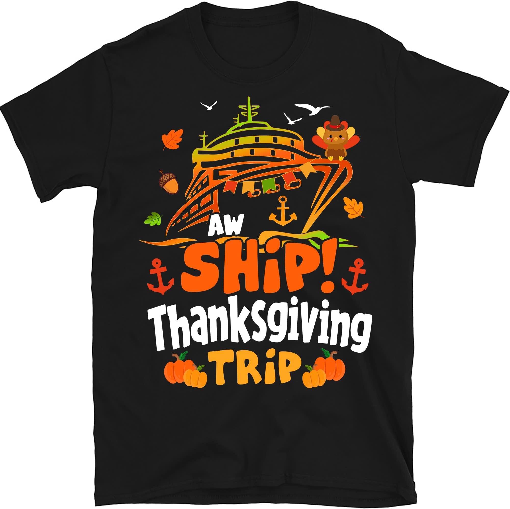 Aw Ship It's A Birthday Trip Tee, Thanksgiving Family Cruise 2022 Shirt, Matching Cruise Shirt, Fall Cruise Gift, Family Cruise Matching Tee Multicolored