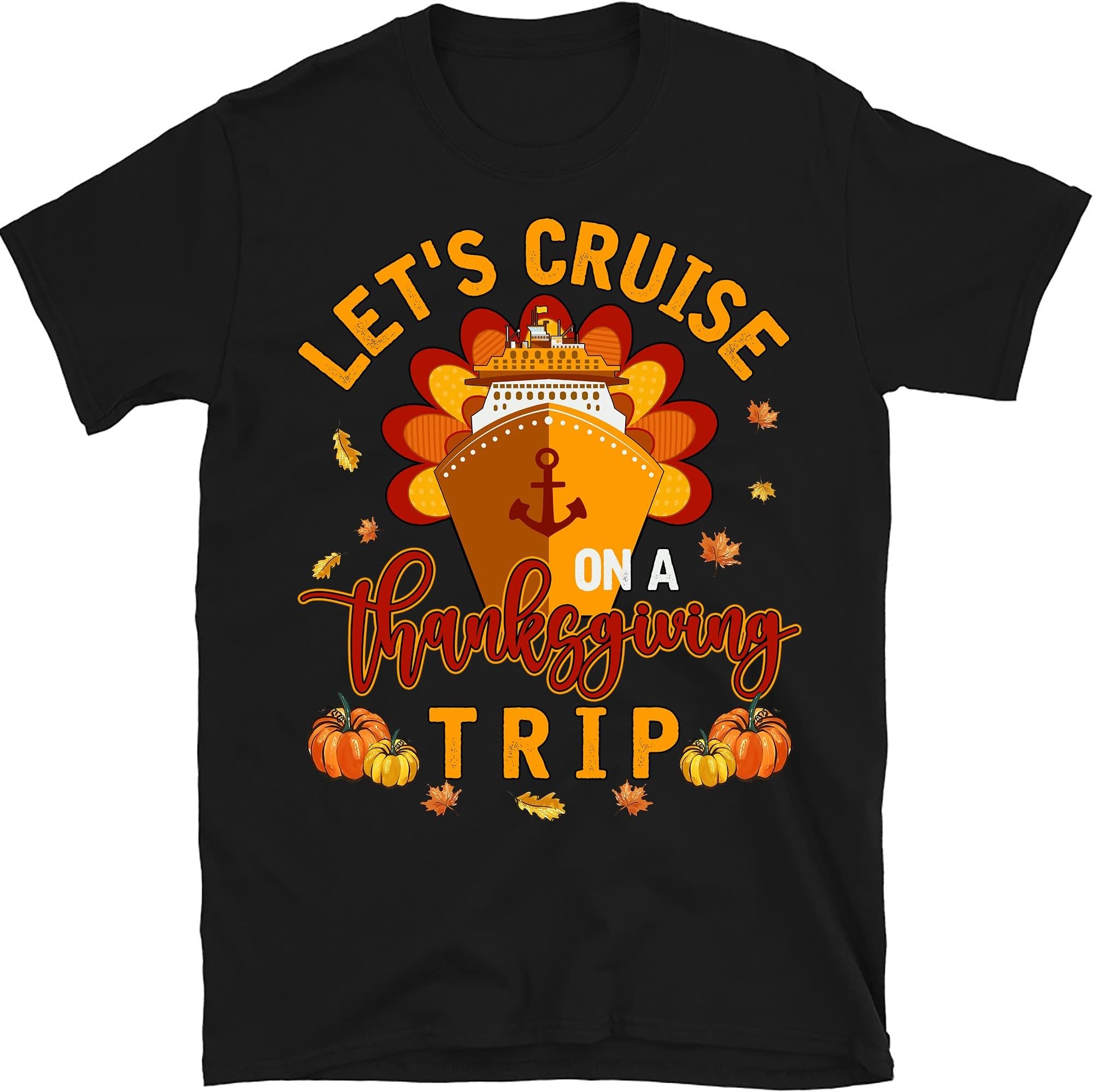 Thanksgiving Cruise 2022 Shirt, Family Cruise Shirt, Fall Cruise Shirt, Thanksgiving Cruise Vacation, Thanksgiving Family Tee Multicolored