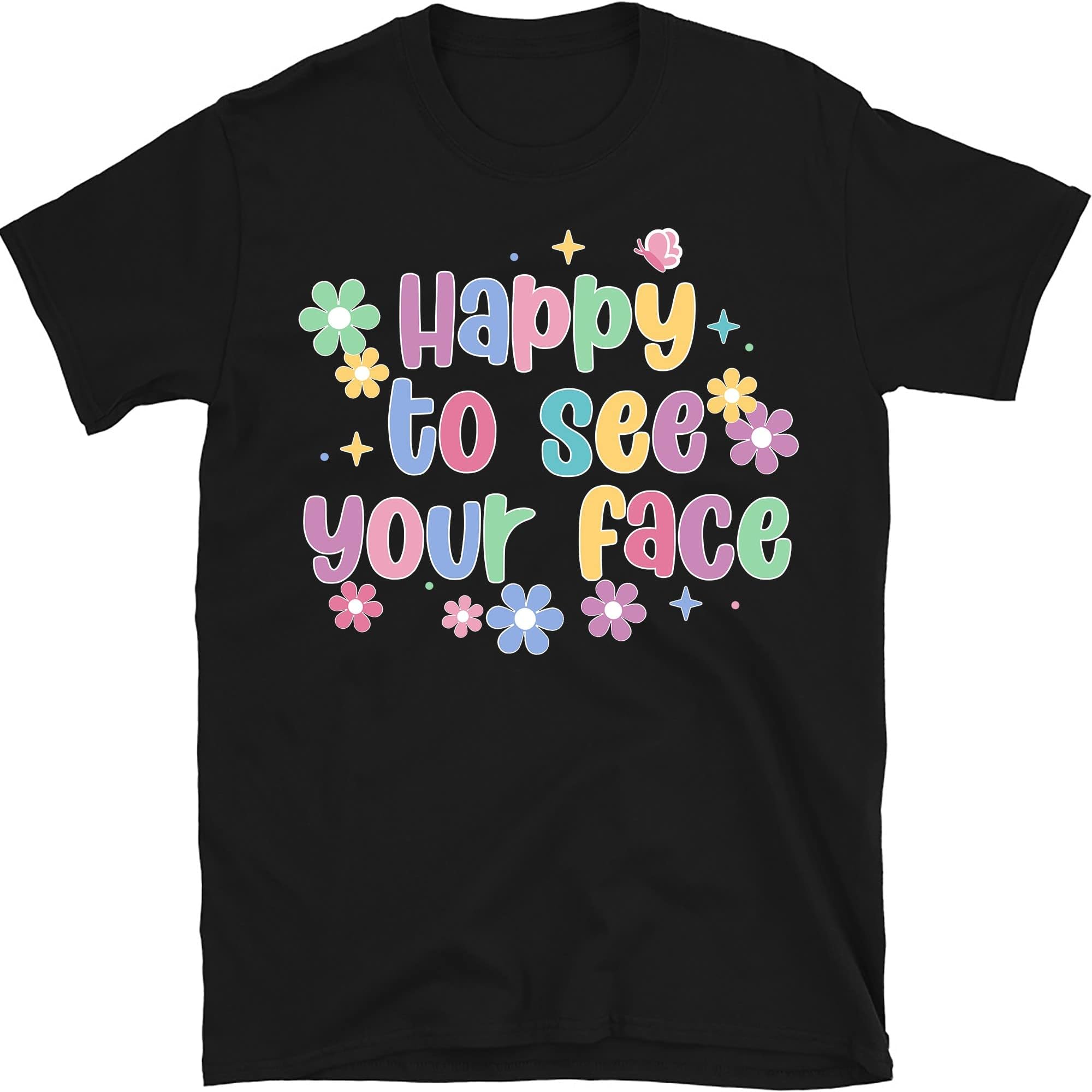 Teacher Back to School T Shirt, Back to School Shirts for Teachers, Funny Teacher Life Shirt, Teacher Gifts, Happy to See You