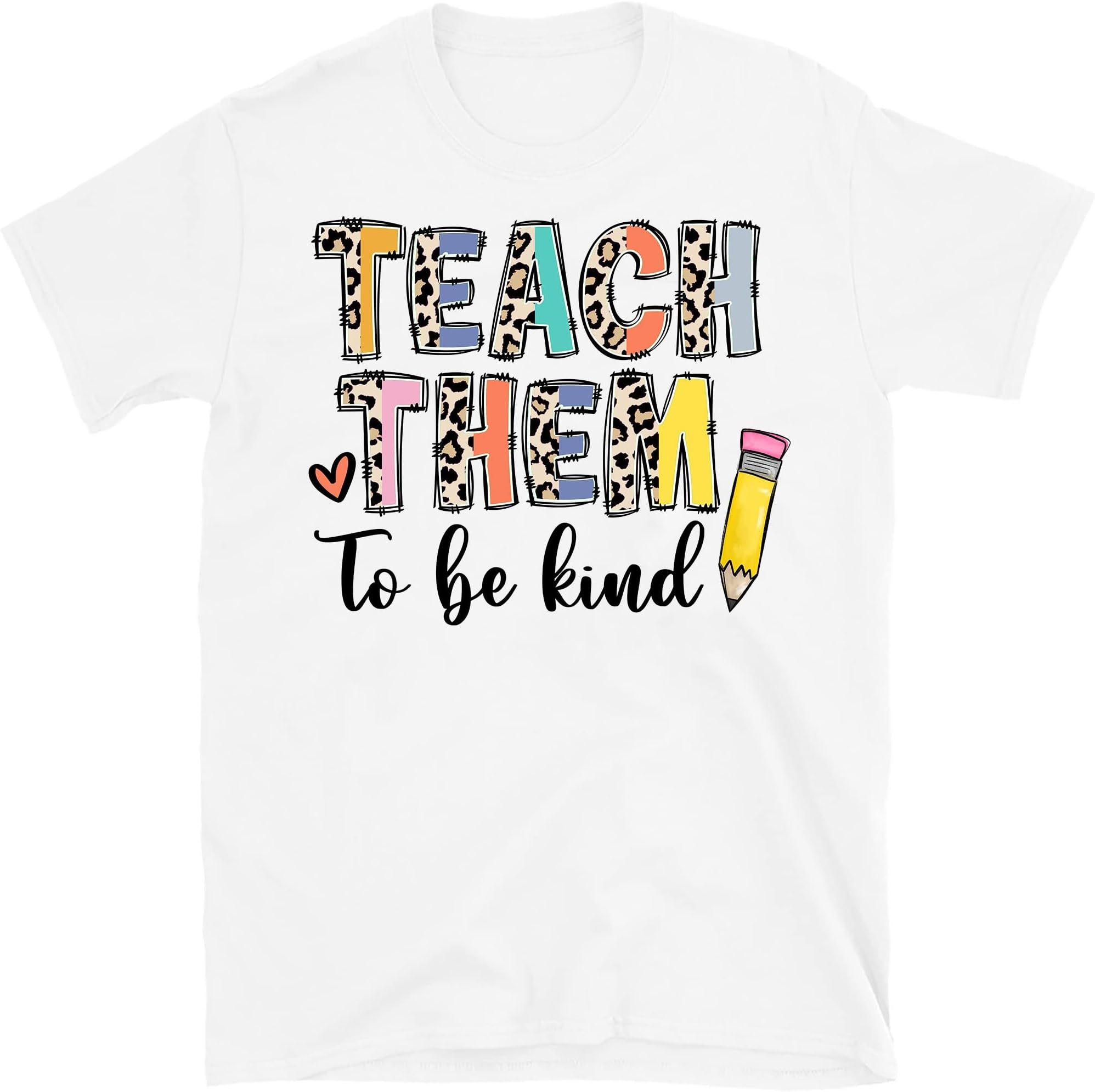 Teach Them to Be Kind Teacher Shirt, Leopard Teacher Shirt, to Be Kind Shirt, School Shirt, Kindness Shirt, Inspirational Shirt
