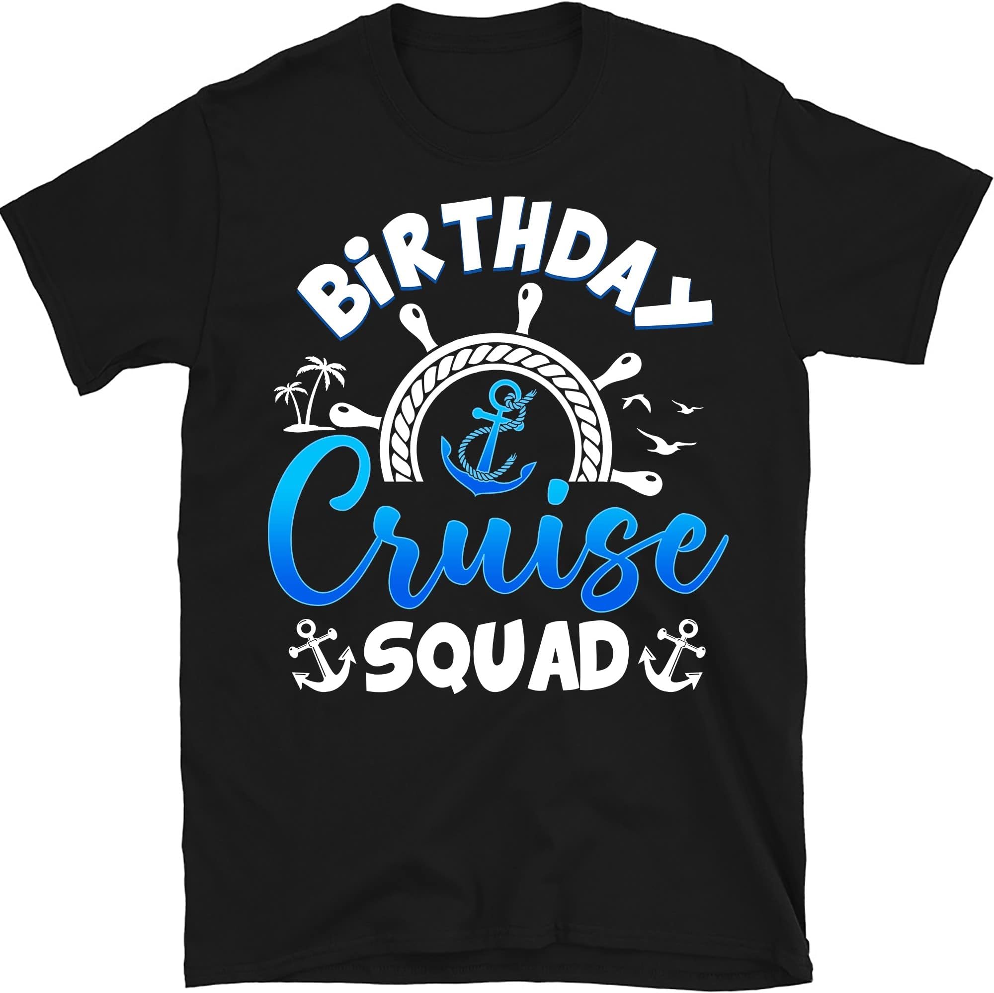 Birthday Cruise Squad Vacation Trip Group Couple Matching T-Shirt, Cruise Birthday Shirt, Cruise Shirt, Birthday Gift