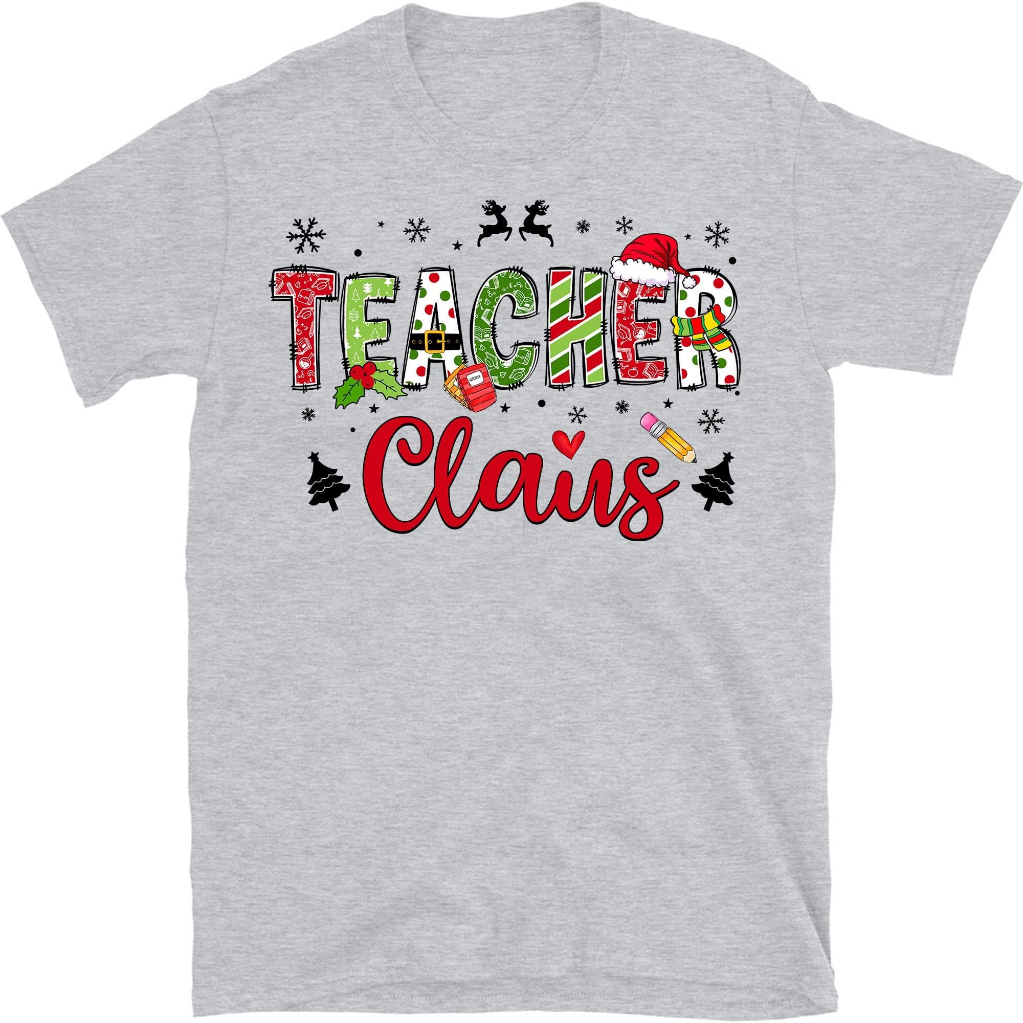Teacher Claus Shirt, Teacher, Teacher Christmas Tee, Teacher Appreciation Gift, Cute Teacher Graphic Shirt – Sport Grey/3X-Large