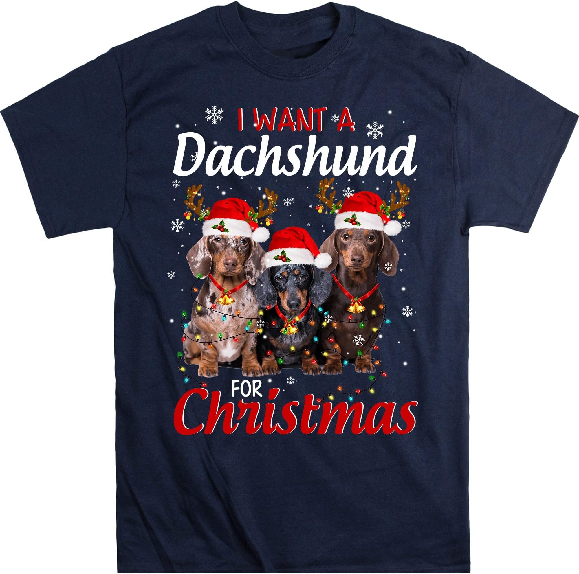 All I Want for Christmas is Dachshund Unisex Shirt, Dog Lover Gift, Dachshund Mom Gift, Funny Dog T Shirt, Dog Lover Xmas – Navy/Large
