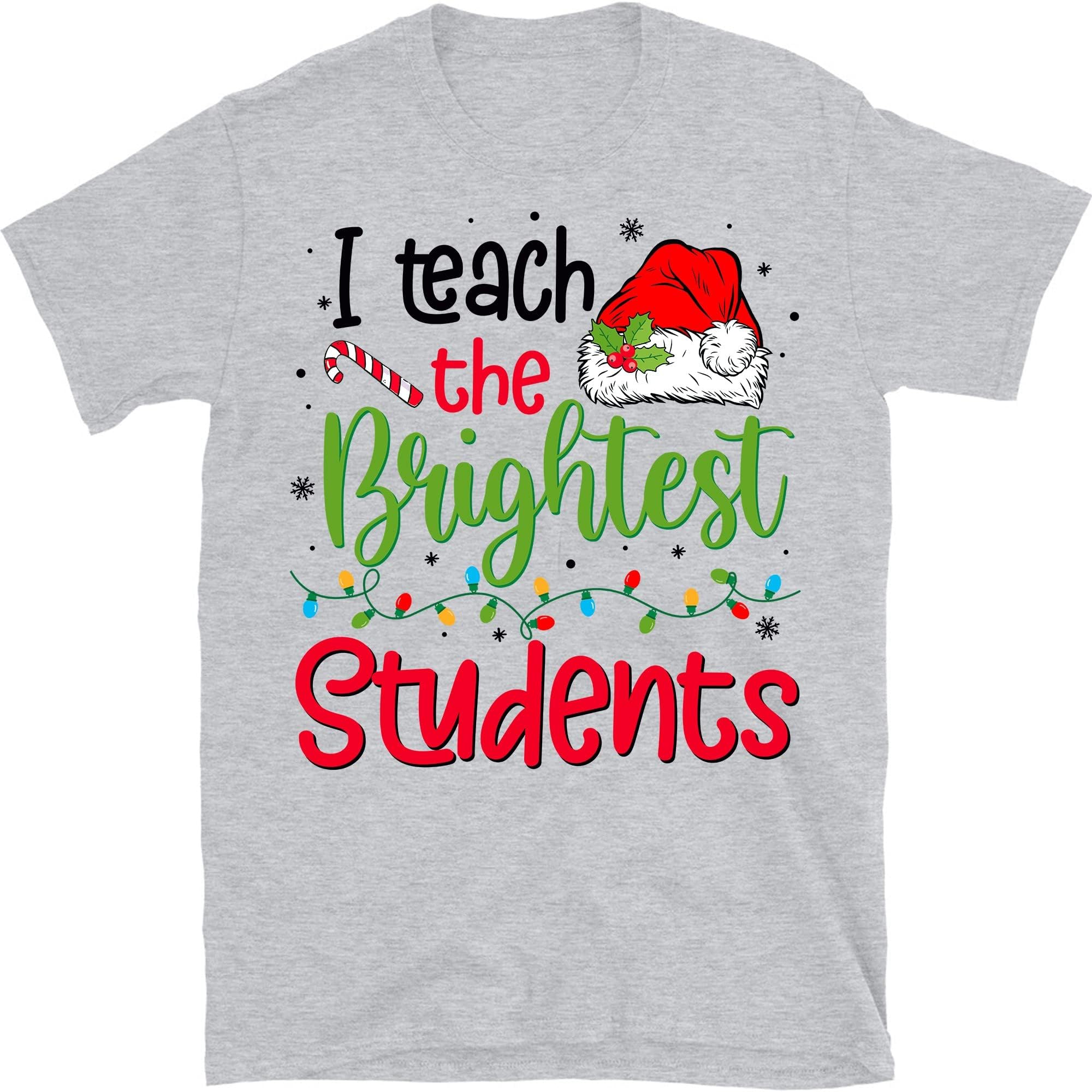 Teacher Christmas Shirt, I Teach The Brightest Students, Funny Christmas Teacher Shirt, Teacher Holiday Shirt – Sport Grey/Large