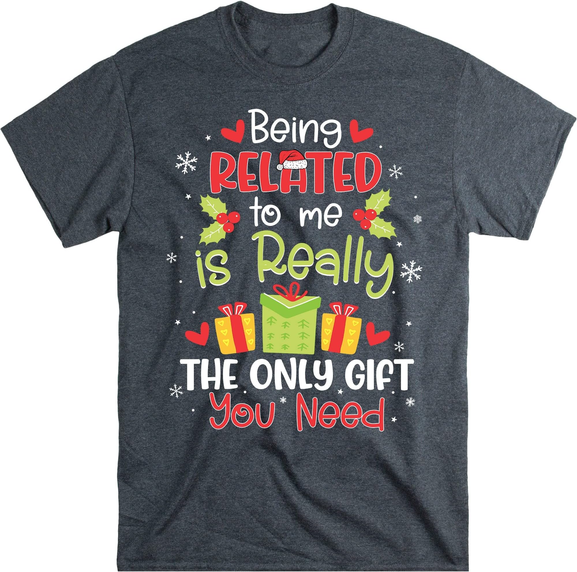 Being Related to Me Funny Christmas Family Xmas Pajamas Gift T-Shirt – Dark Heather/X-Large