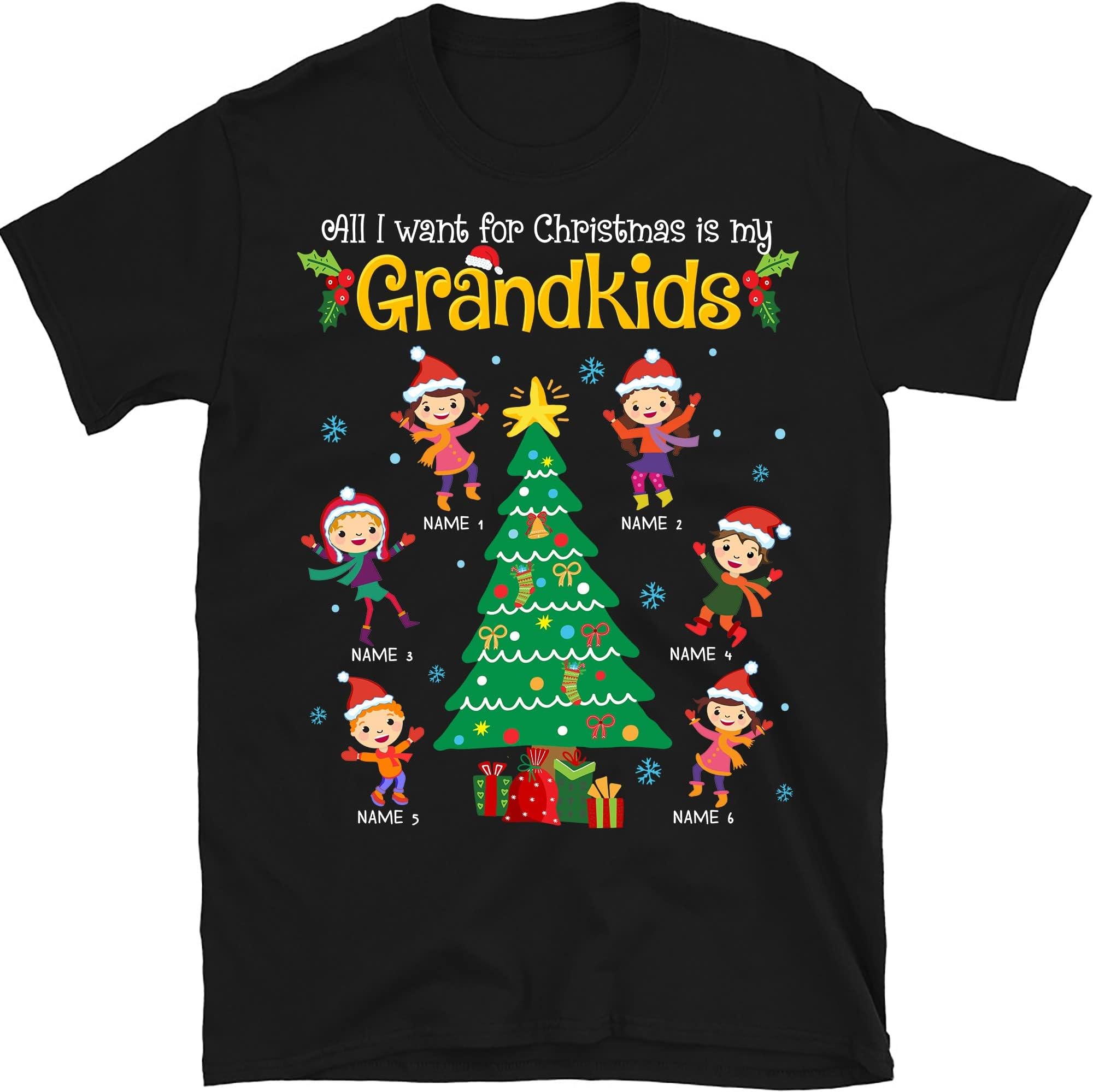 All I Want for Christmas is My Grandkids, Christmas Grandma Shirt with Grandkids Names, Personalized Nana T-Shirt Multicolored