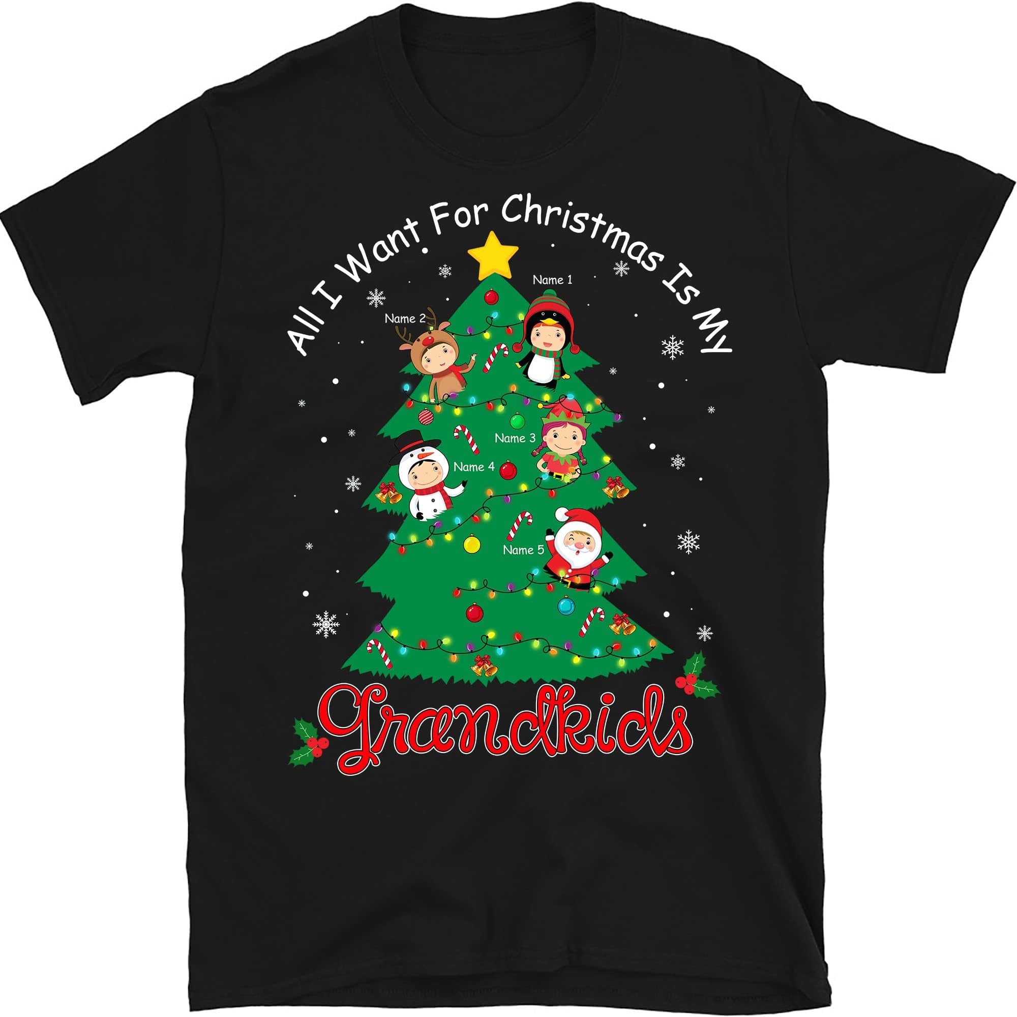 All I Want for Christmas is My Grandkids, Christmas Grandma Shirt with Grandkids Names, Personalized Nana T-Shirts Multicolored