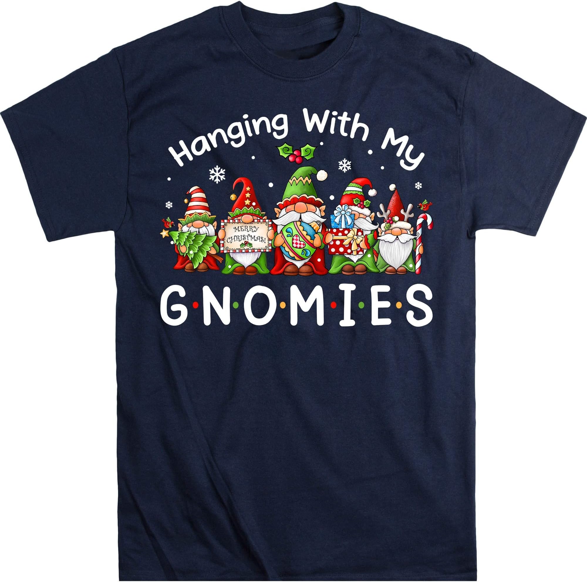 Hanging with My Gnomies Funny Gnome Friend T-Shirt – Navy/XX-Large