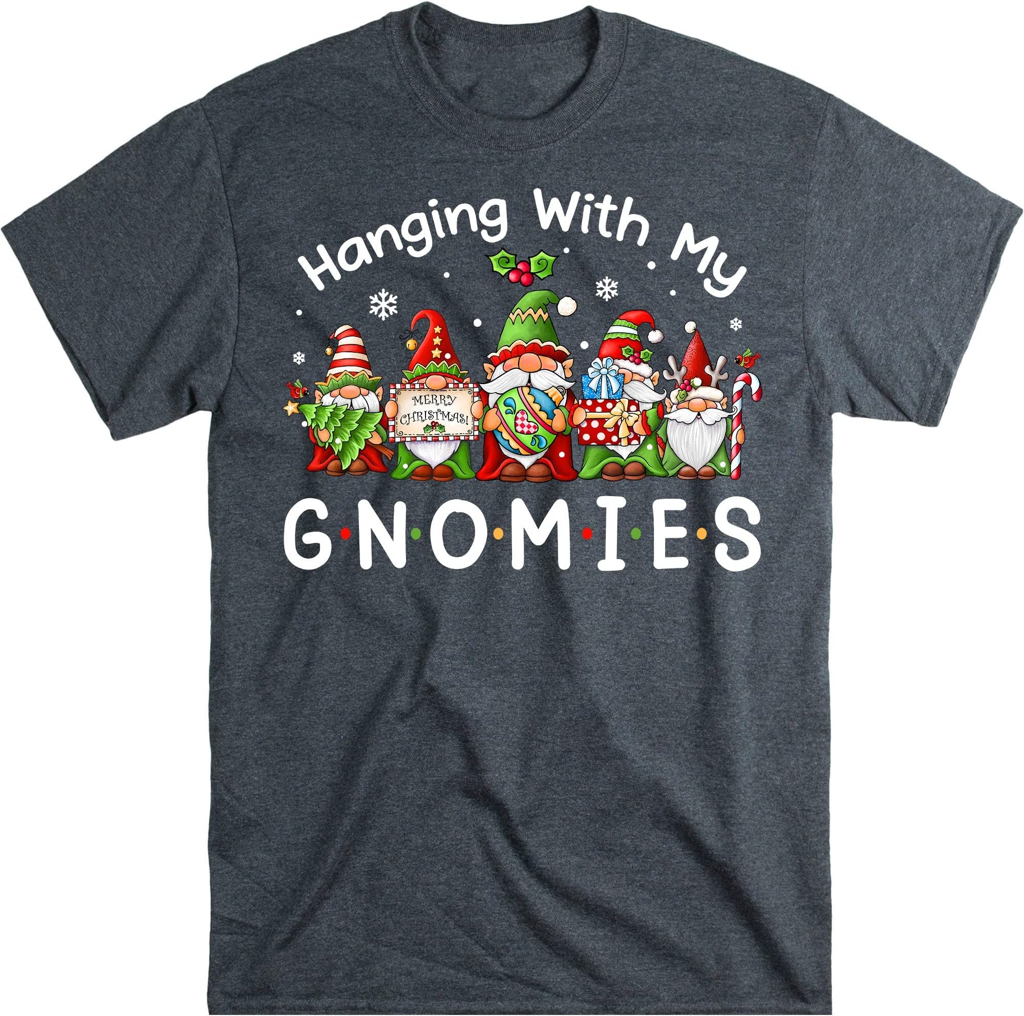 Hanging with My Gnomies Funny Gnome Friend T-Shirt – Dark Heather/4X-Large