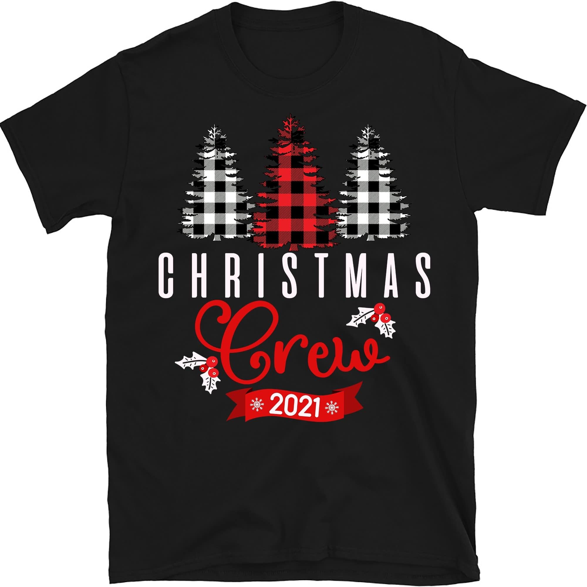 Christmas Crew 2021 Shirt, Christmas Family Crew Shirts, Christmas Family Shirts, Christmas T-Shirt for Family – Black/Large