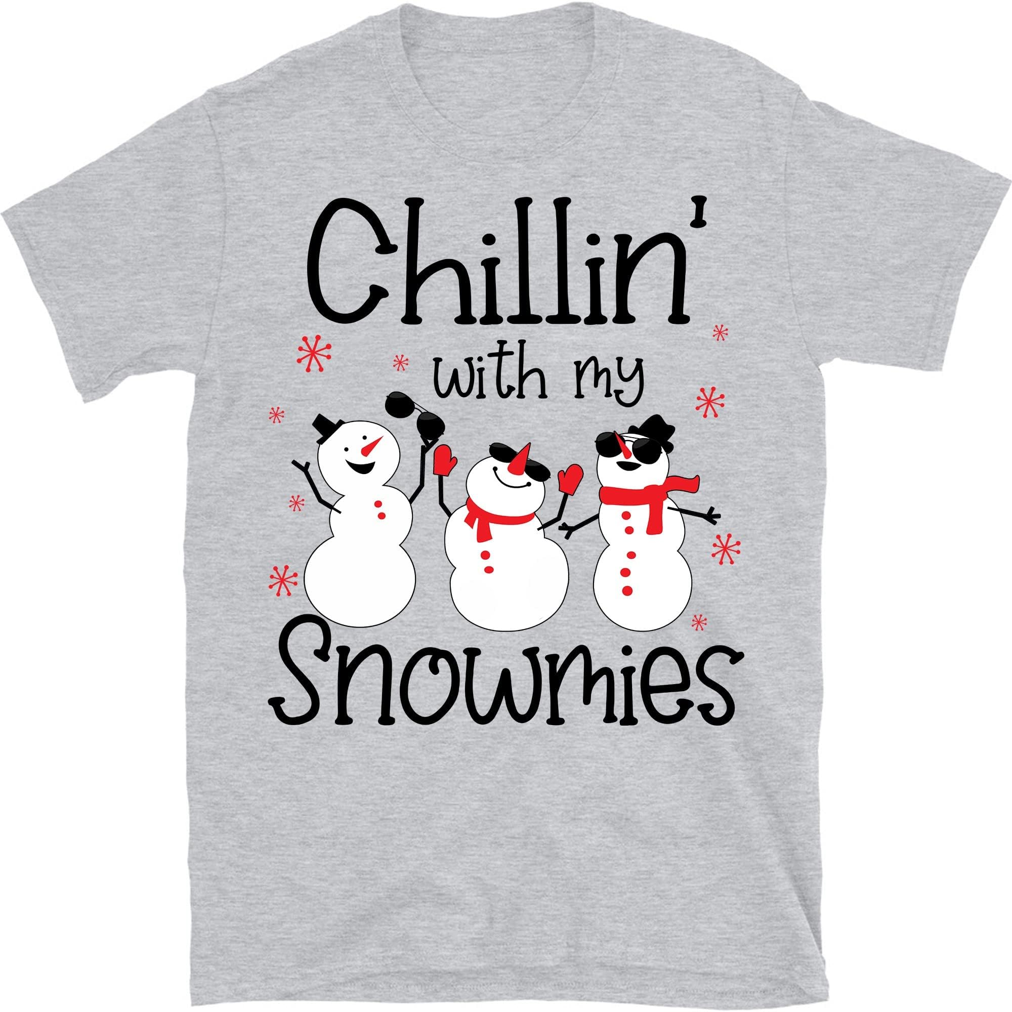 Chillin with My Snowmies, Christmas Crew Shirt, Cool Xmas Tee, Funny Christmas Shirt