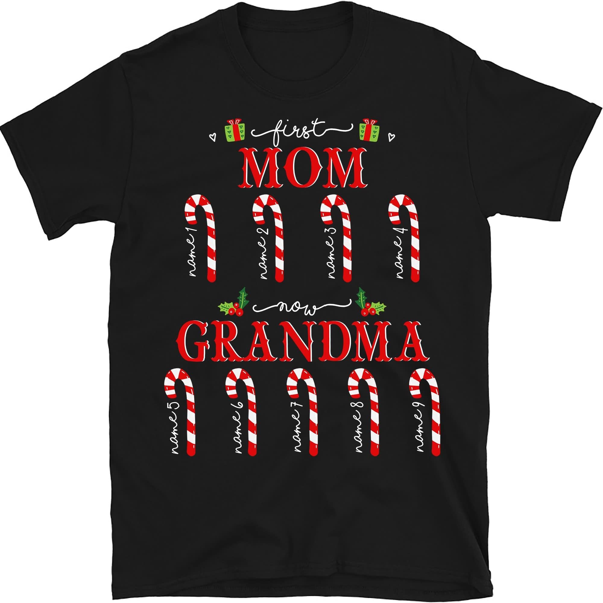 Custom Christmas First Mom Now Grandma Women Shirts, Christmas Candy Canes, Personalized Nana Gigi Mother Gift, Grandma Shirt with Grandkid Name Multicolored