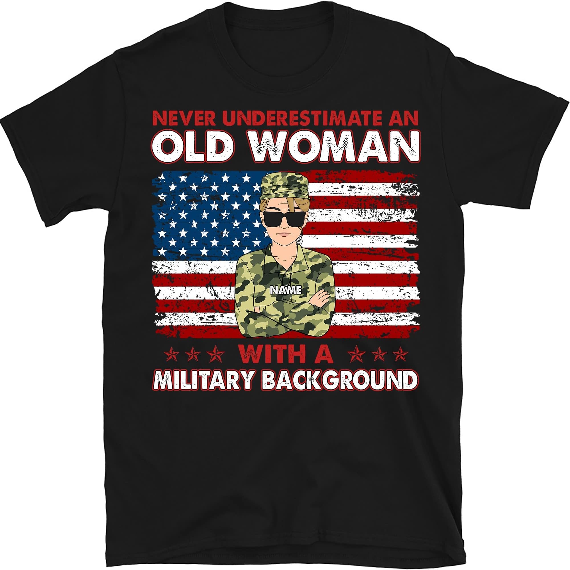 Female Veteran Custom T Shirt Never Underestimate an Old Woman with a Military Background Personalized Gift, Small