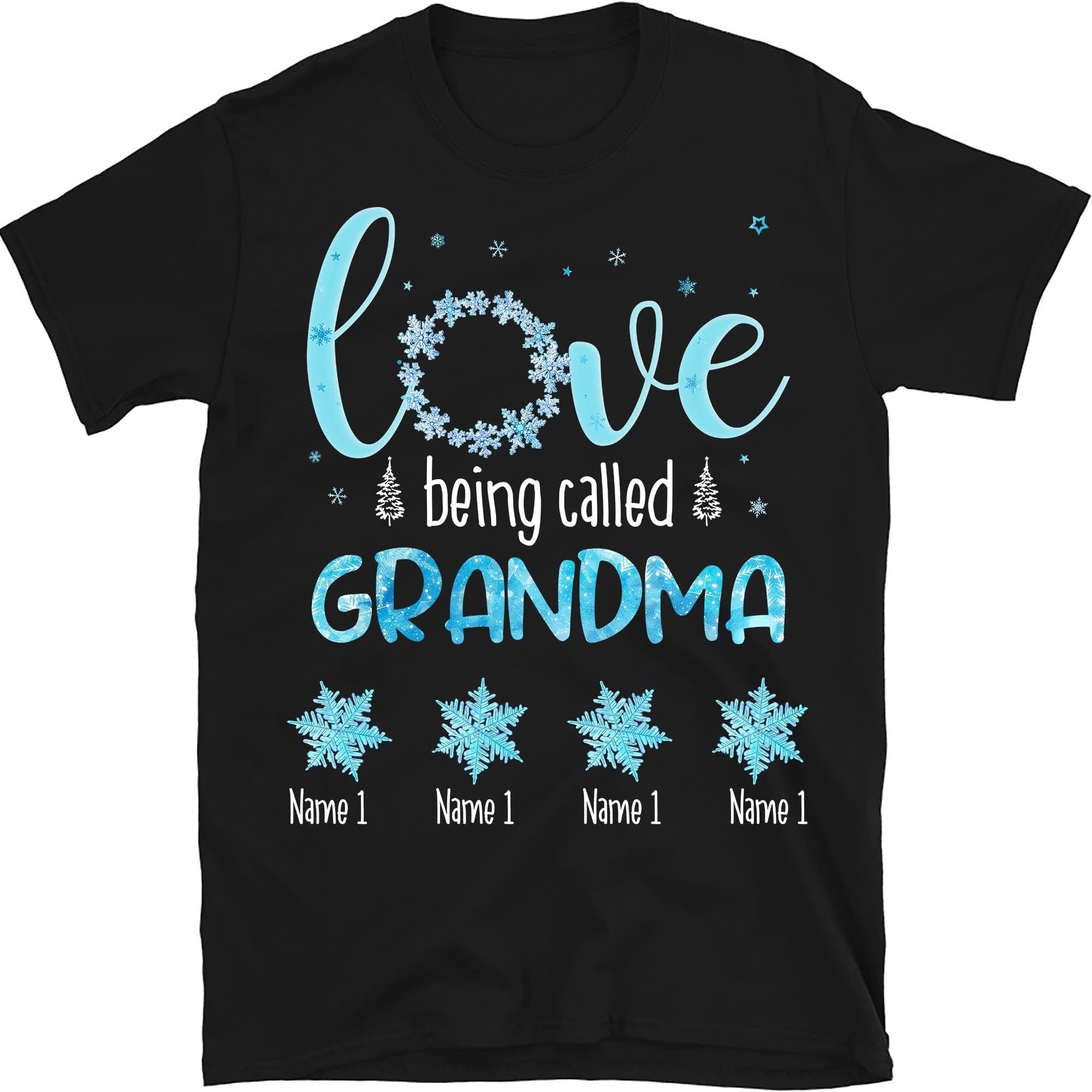 Personalized Nana Snowflakes Shirt, Custom Grandkids Names Grandma T Shirt, for Grandpa, Mom, Dad, Love Being Called Grandma Shirt Multicolored