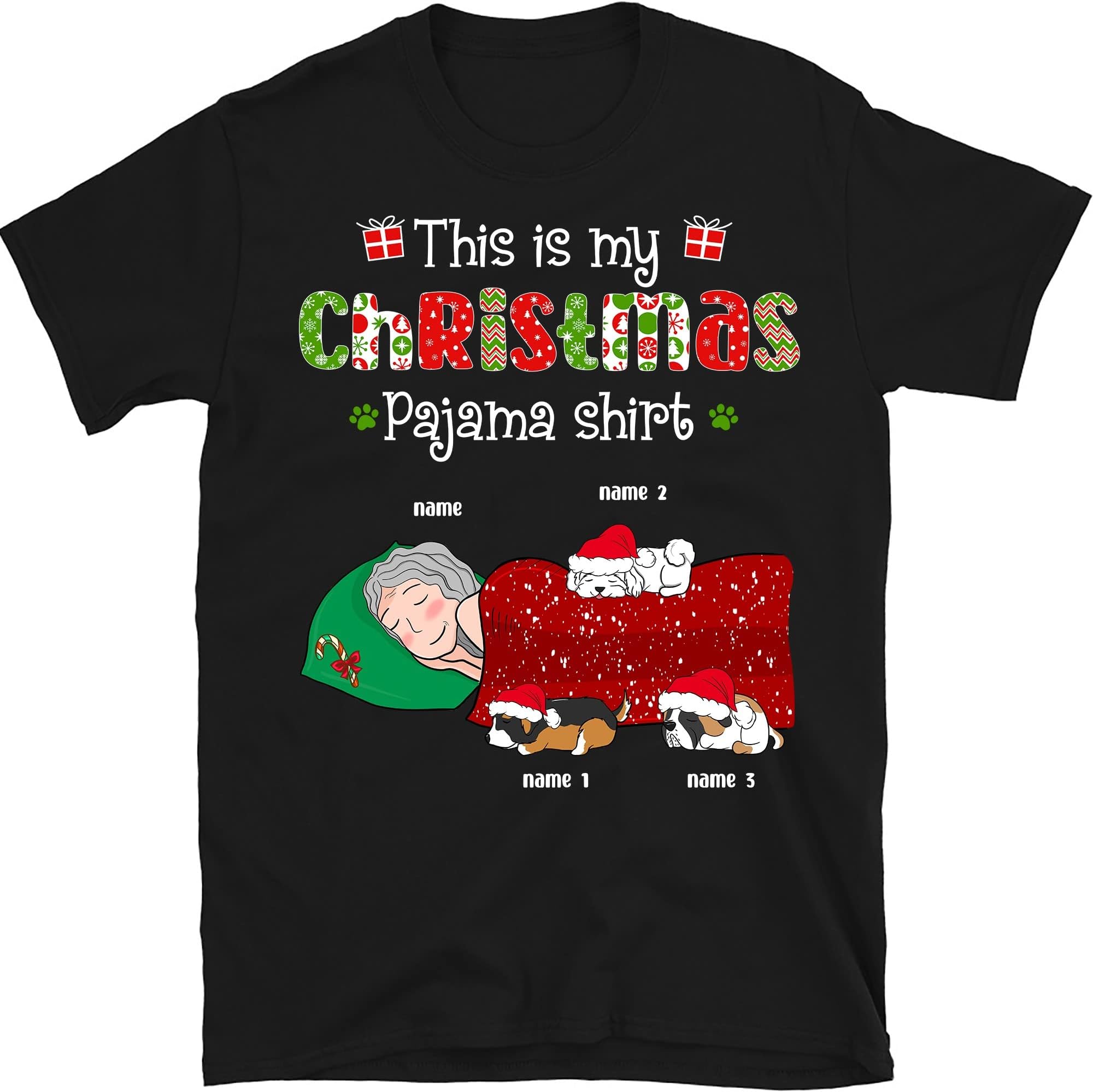 Personalized Christmas Dog Sleepshirt, Shirt for Grandma Grandpa, Custom Funny Dog Lovers Shirt, This is My Christmas Pajama Shirt, Funny Christmas Pyjama Tee Multicolored