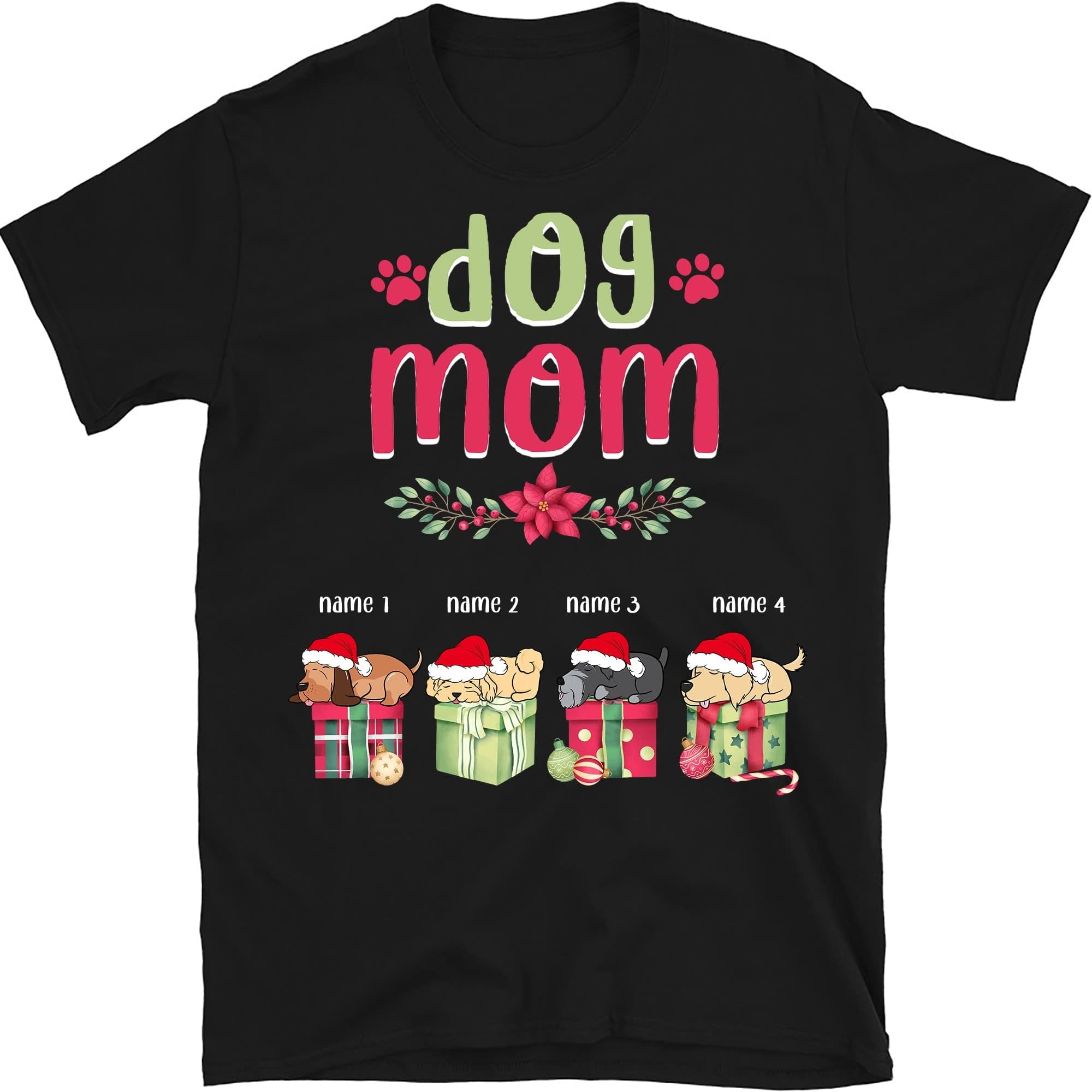 Personalized Christmas Dog Mom T Shirt, Gift for Dog Lovers Men Women Shirts, Custom Dogs Shirt, Christmas is Better with Dogs Multicolored