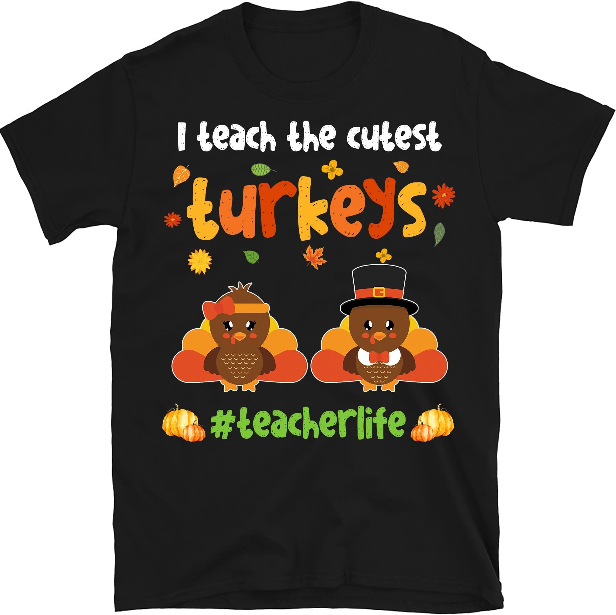 I Teach The Cutest Turkeys Teacher Thanksgiving Shirt, Autumn Shirt for Teacher, Teacher Thanksgiving T-Shirt, Teacher Holiday Shirts Multicolored