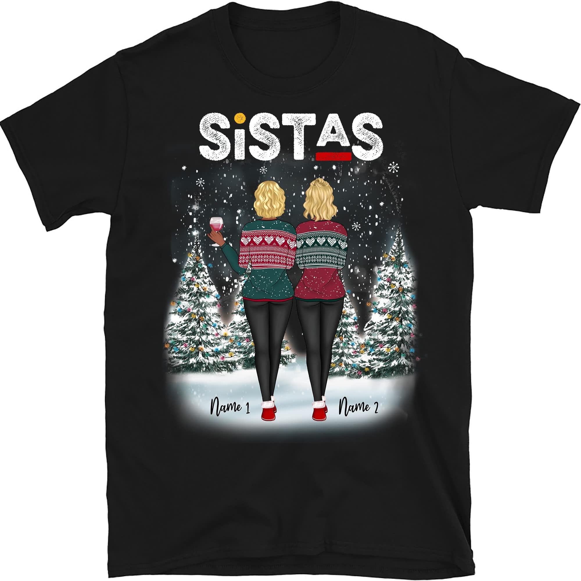 Personalized Sistas Christmas T-Shirt, Best Friends Ever Shirts, Custom Christmas Besties Shirts, Always Sisters, Custom Shirt for Bestfriend Multicolored