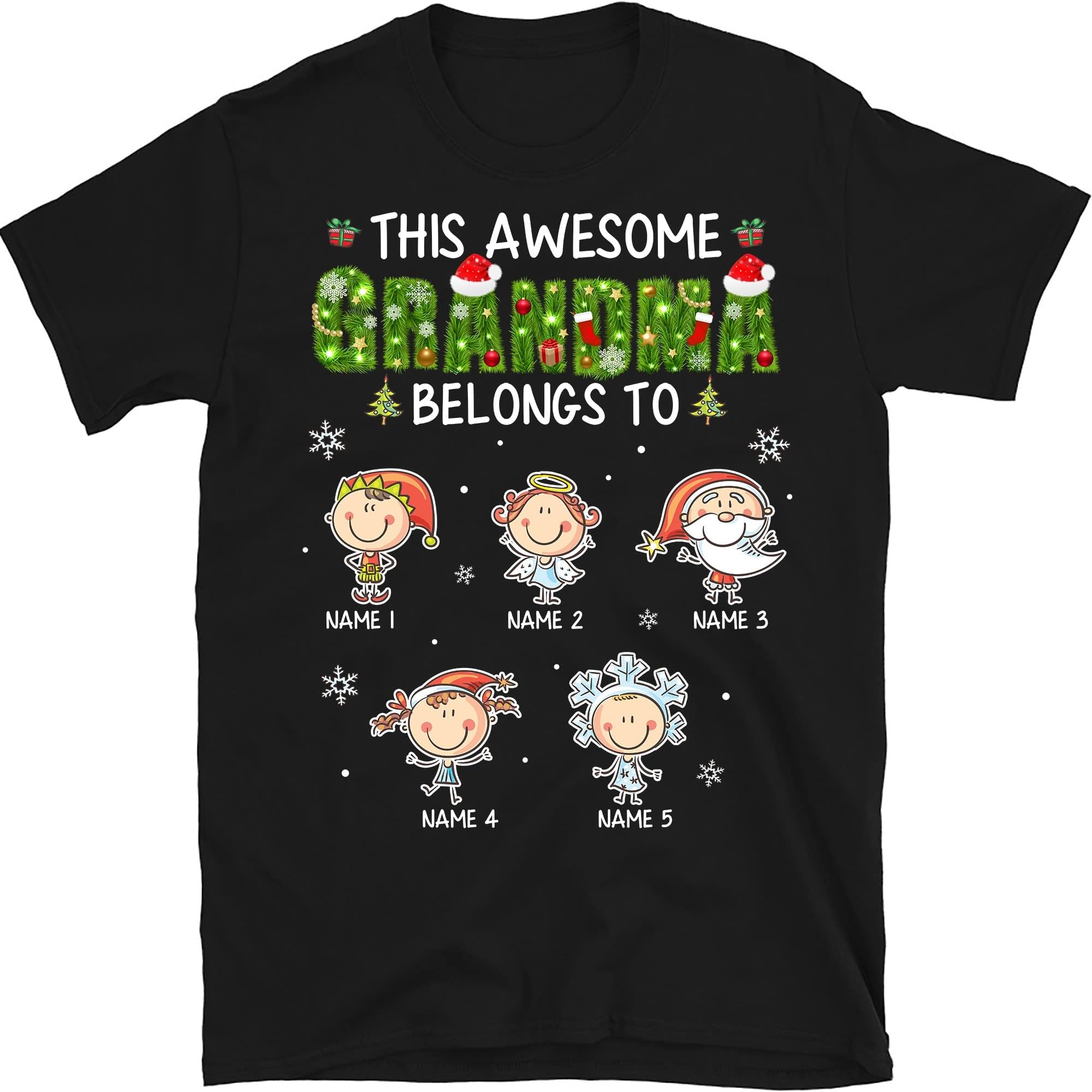 Personalized Grandma Christmas Shirt, Custom Nana with Kids Name T Shirt, Christmas Grandma Mom Shirt, for Grandma, Mom, Nana, Mimi, Christmas Women Tee, This Awesome Grandma Belongs to Shirts