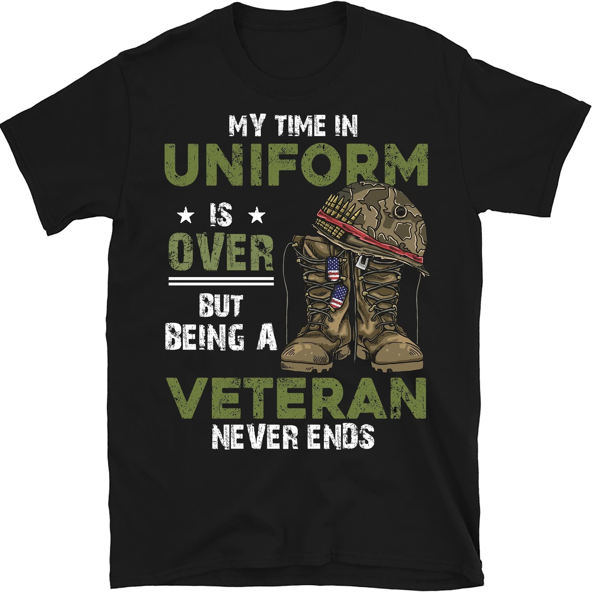 My Time in Uniform is Over But Being a Veteran Never Ends Shirt, Veteran Day T Shirt, Veteran Grandpa Gift – Black/Medium