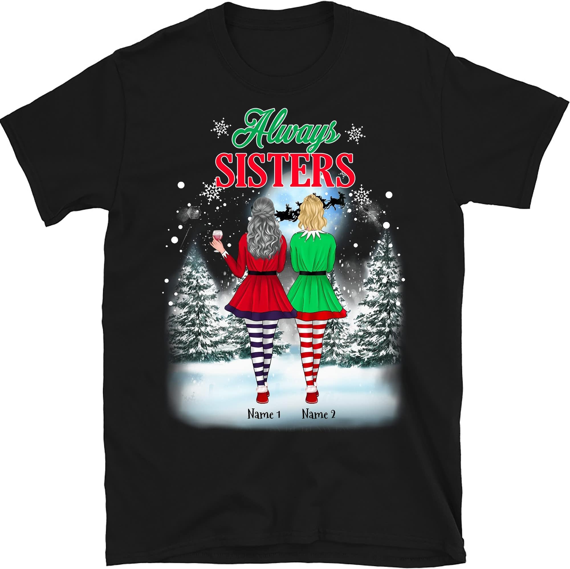 Personalized Sisters Christmas T-Shirt, Best Friends Ever Shirts, Custom Christmas Besties Shirts, Always Sisters, Custom Shirt for Bestfriend Multicolored