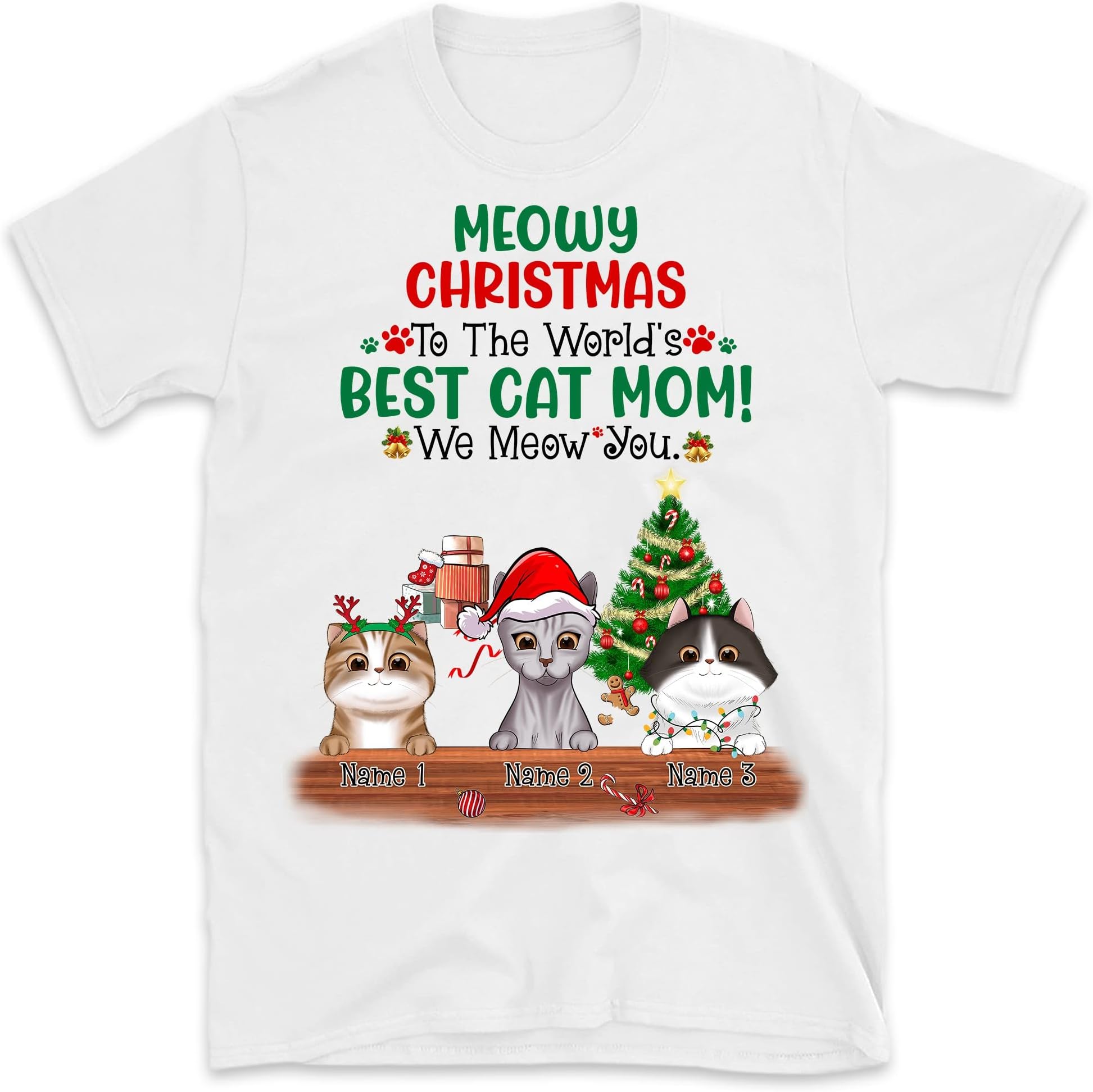 Personalized Christmas Cat Mom T Shirt Merry Christmas, Cat Lovers Shirt, Merry Christmas to The World's Best Cat Mom, We Woof You Funny Cat Shirt