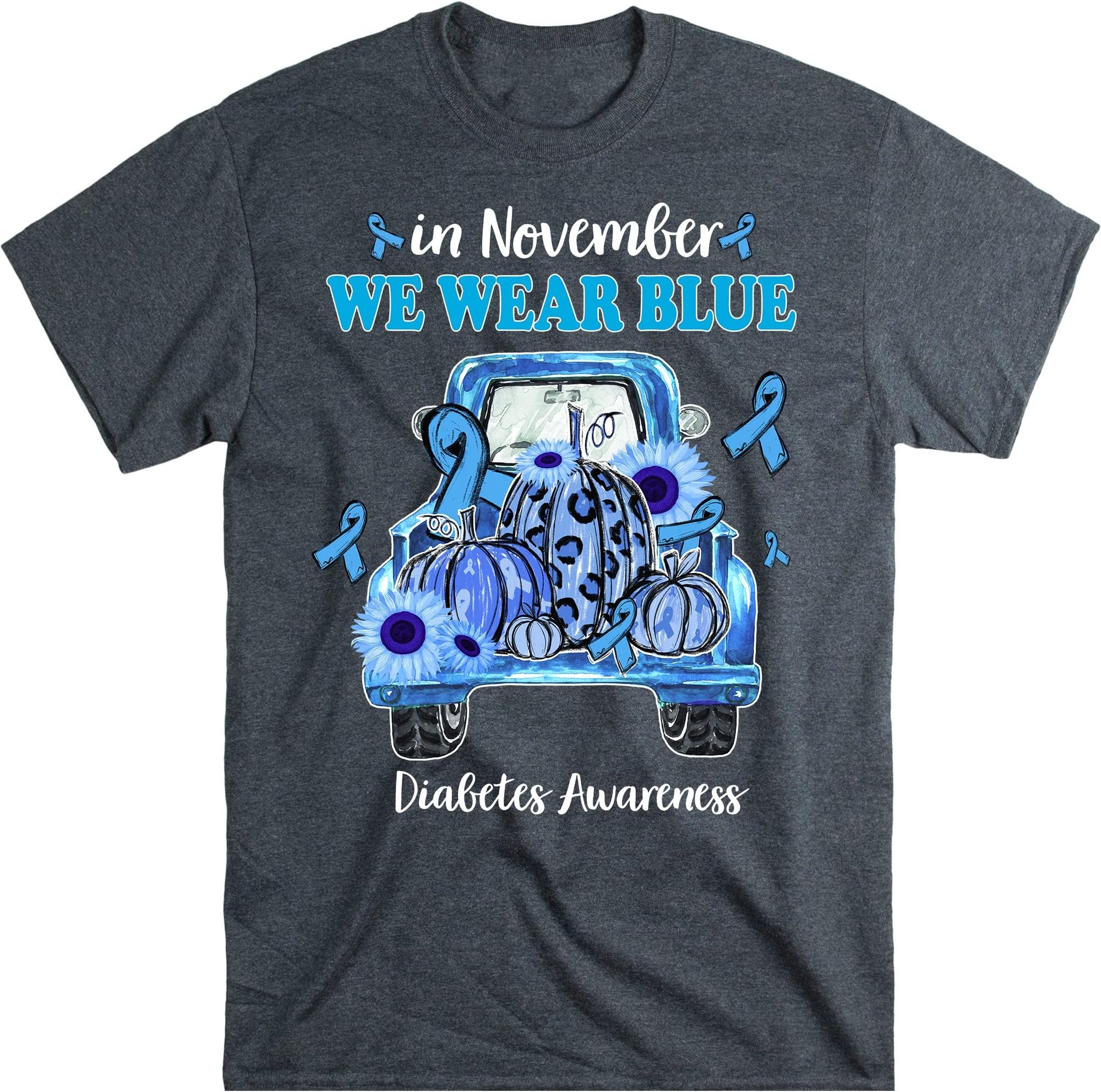 in November We Wear Blue Diabetes Awareness T-Shirt, Diabetes Support T-Shirt, Blue Ribbon, Diabetes Pumpkin Truck Shirt – Dark Heather/Large