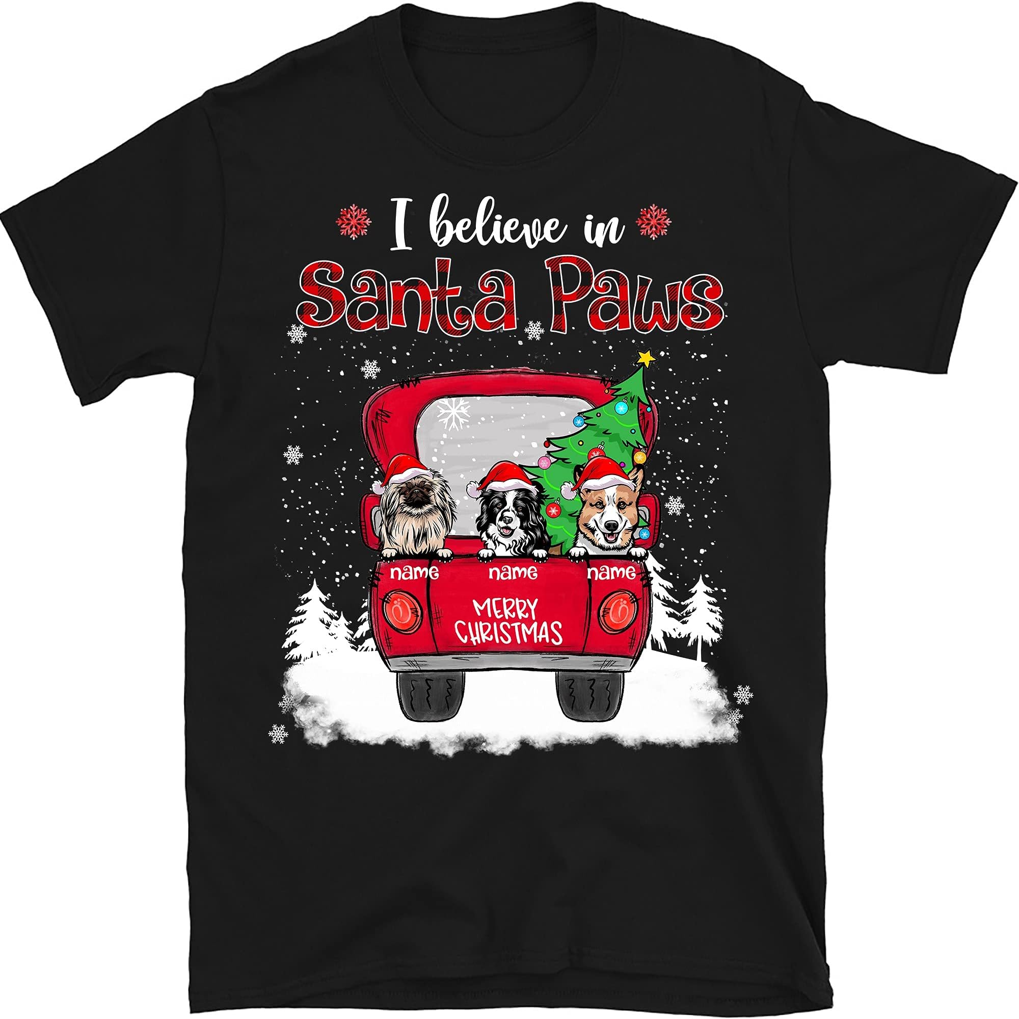 Personalized Christmas Dog Mom T-Shirt Merry Christmas I Believe in Santa Paws Shirt, Dog Lovers Shirt, Merry Christmas Dog Girl T-Shirt