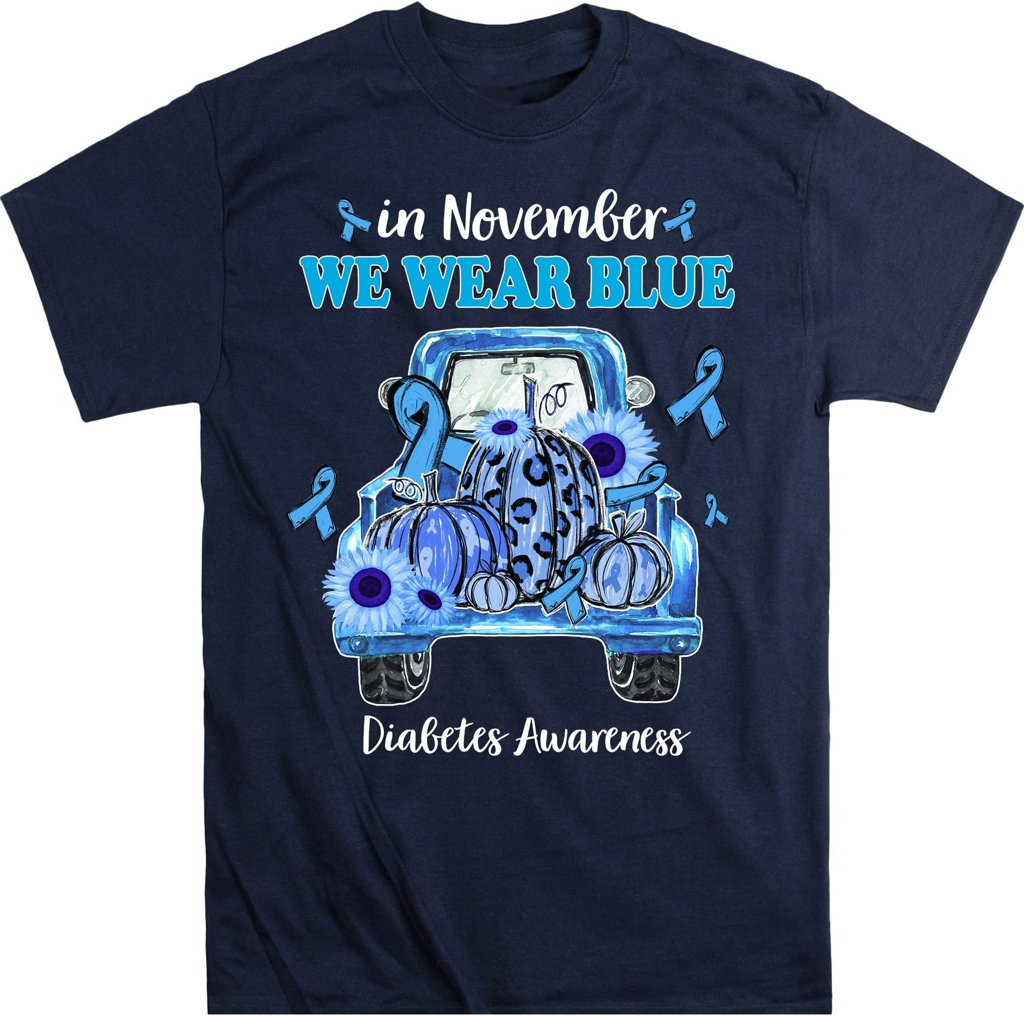 in November We Wear Blue Diabetes Awareness T-Shirt, Diabetes Support T-Shirt, Blue Ribbon, Diabetes Pumpkin Truck Shirt – Navy/4X-Large