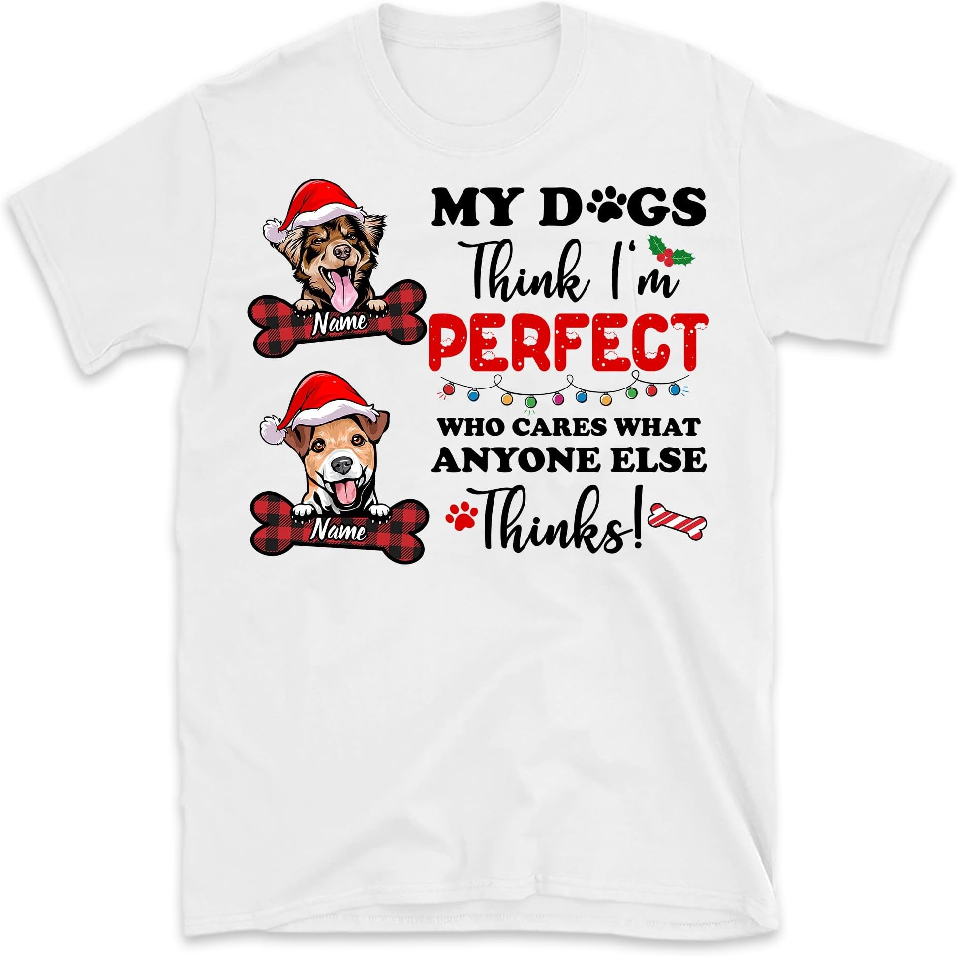 Personalized Christmas Dog Mom T Shirt Merry Christmas, Funny Dog Lovers Shirt, Merry Christmas to The World's Best Dog Mom, My Dogs Think I'm Perfect Shirt