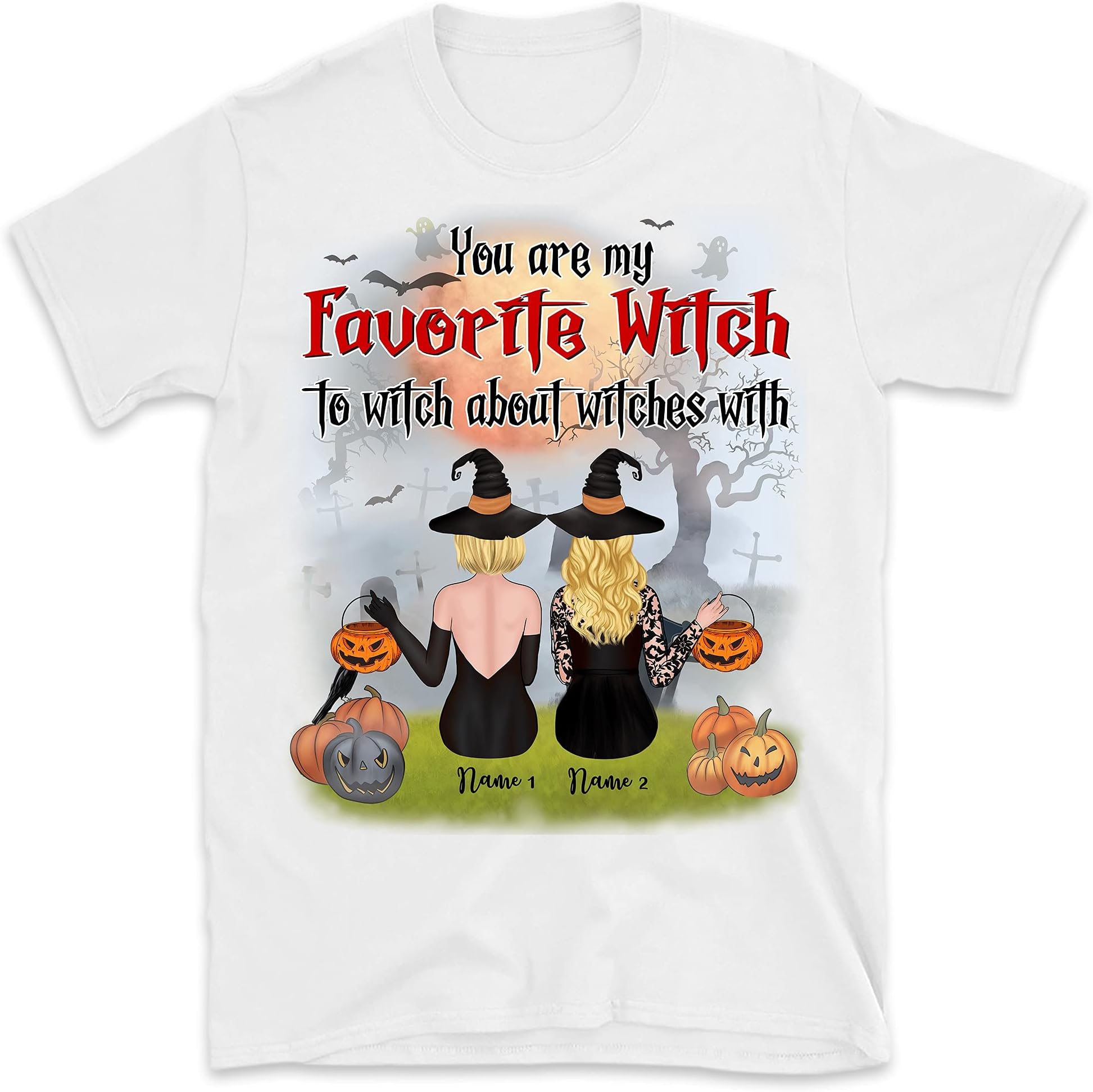 Personalized Witches Friends Besties Halloween T-Shirt, You are My Favorite Witch to Witch About Witches with Shirts, Halloween Costume Shirt for Sisters Friendship