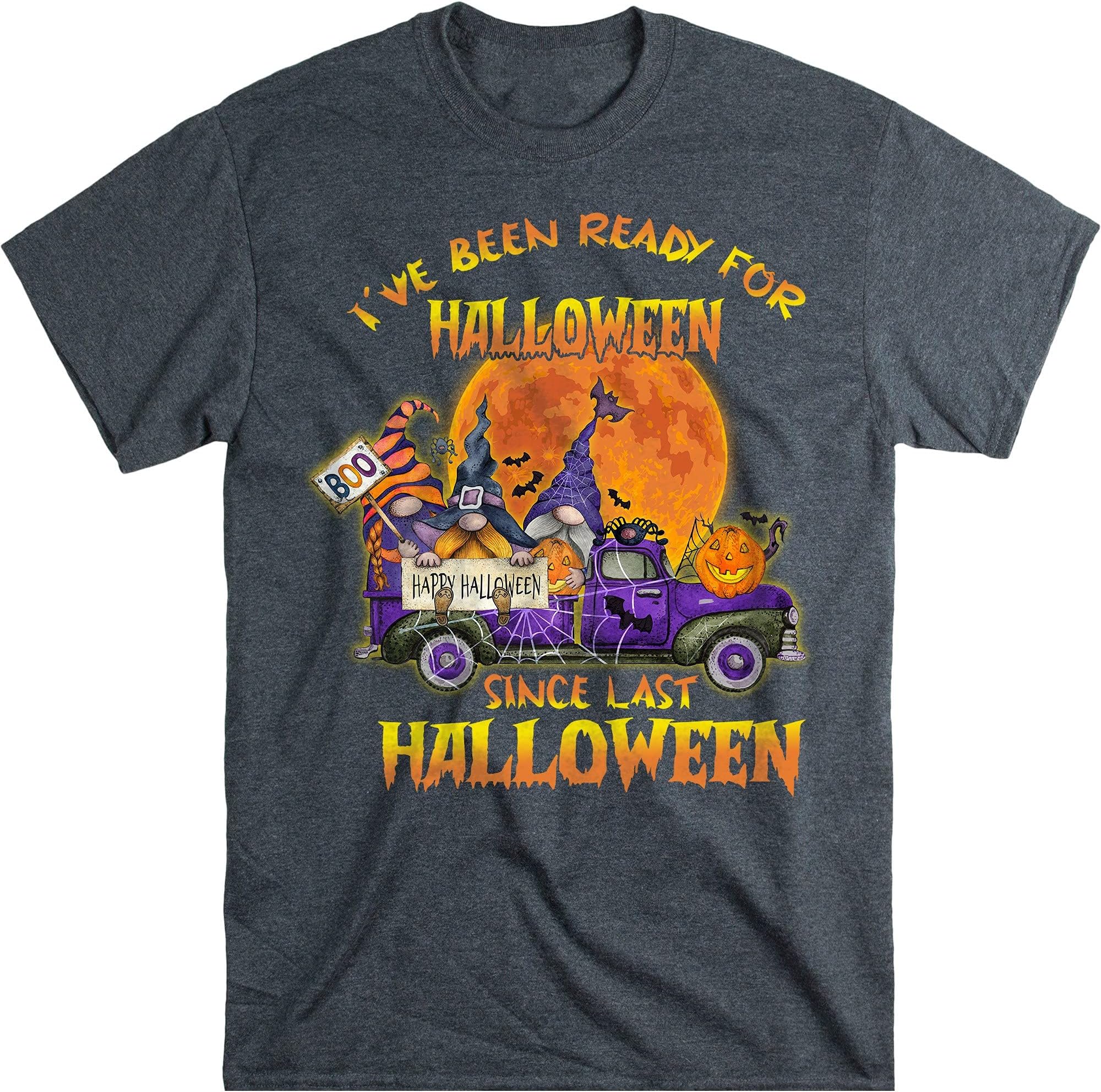 I've Been Ready for Halloween Since Last Halloween- Funny Gnome Halloween Costume Gift Shirt – Dark Heather/Small