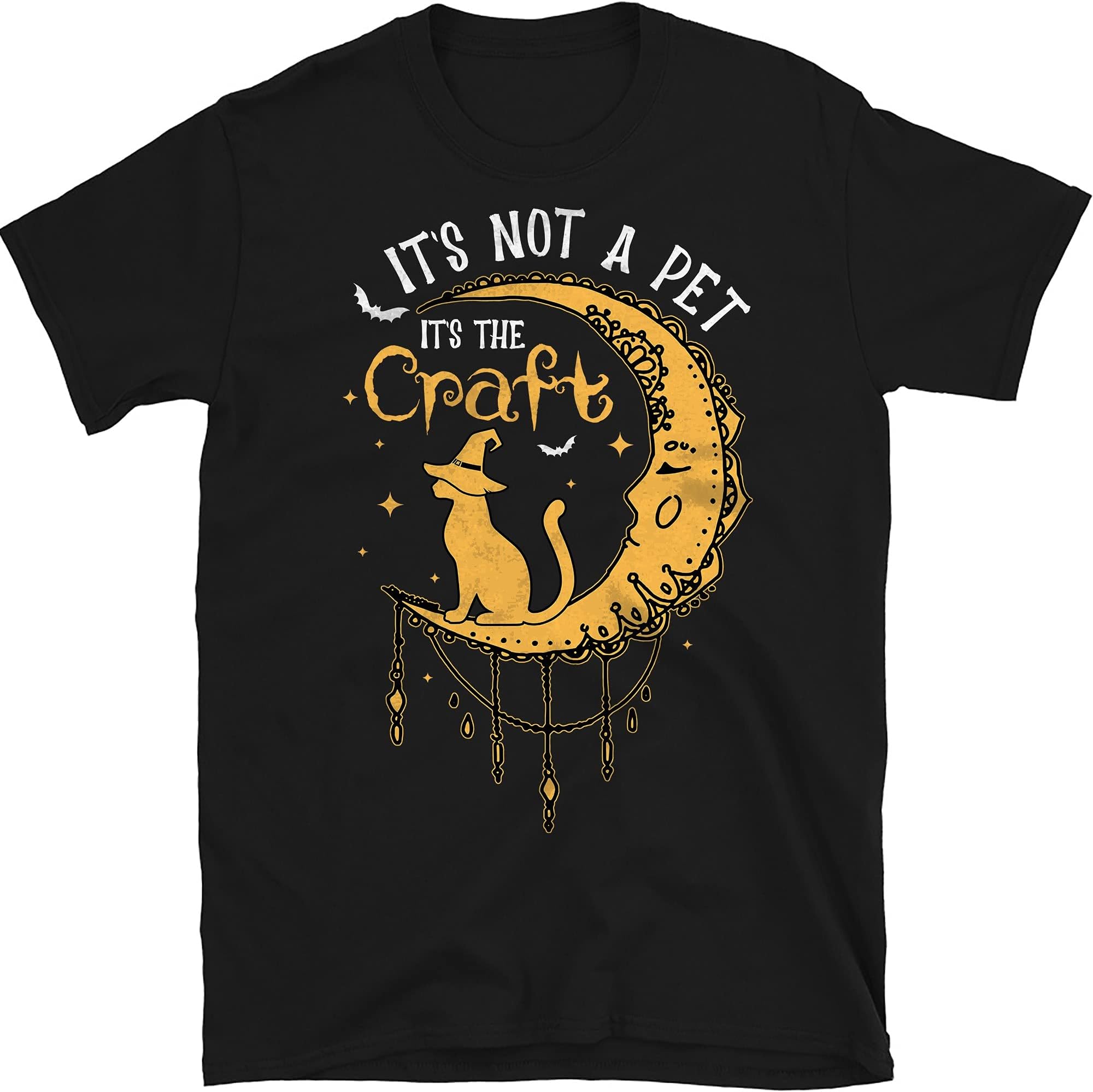 It's Not A Pet It's The Craft Shirt, Cat Witch Shirt, Black Crafty Cat Appreciated T-Shirts – Black/Small