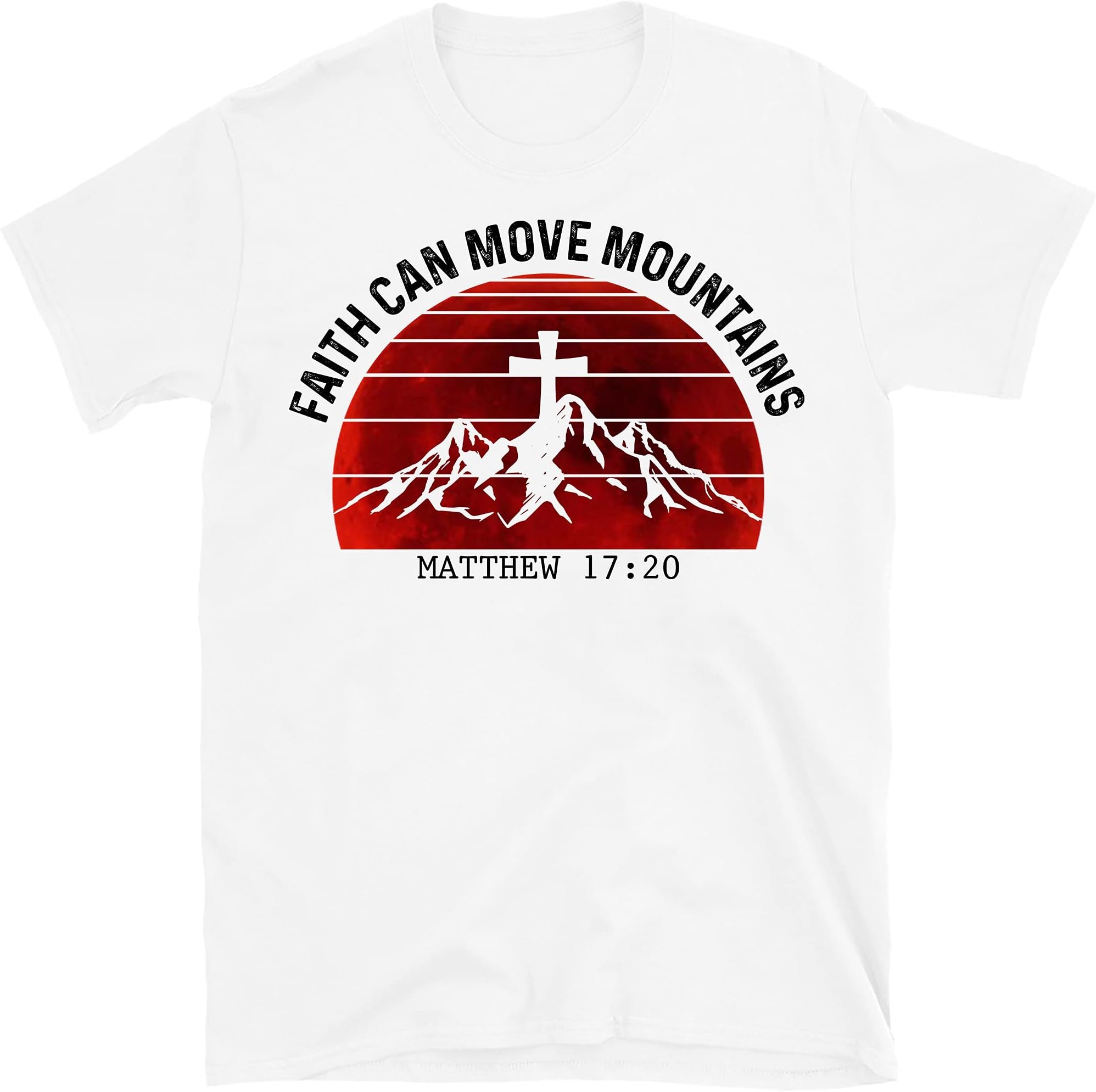 Faith Can Move The Mountain Shirt, Christian Tee, Jesus Shirt, Believe in God Shirt – White/Medium