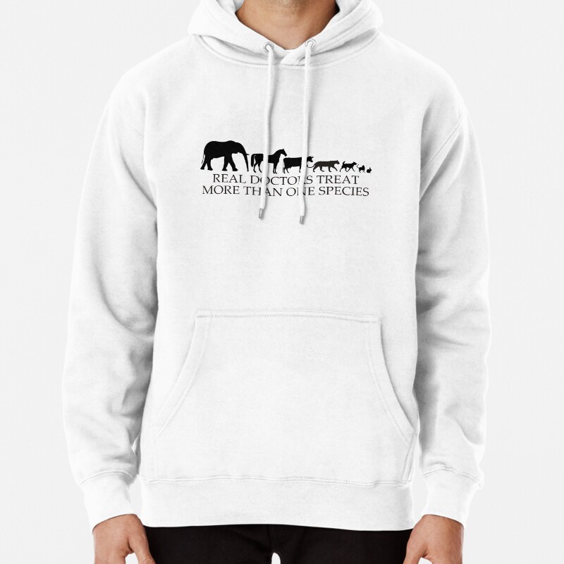 Real Doctors (Veterinarians) Treat More Than One Species Pullover Hoodie