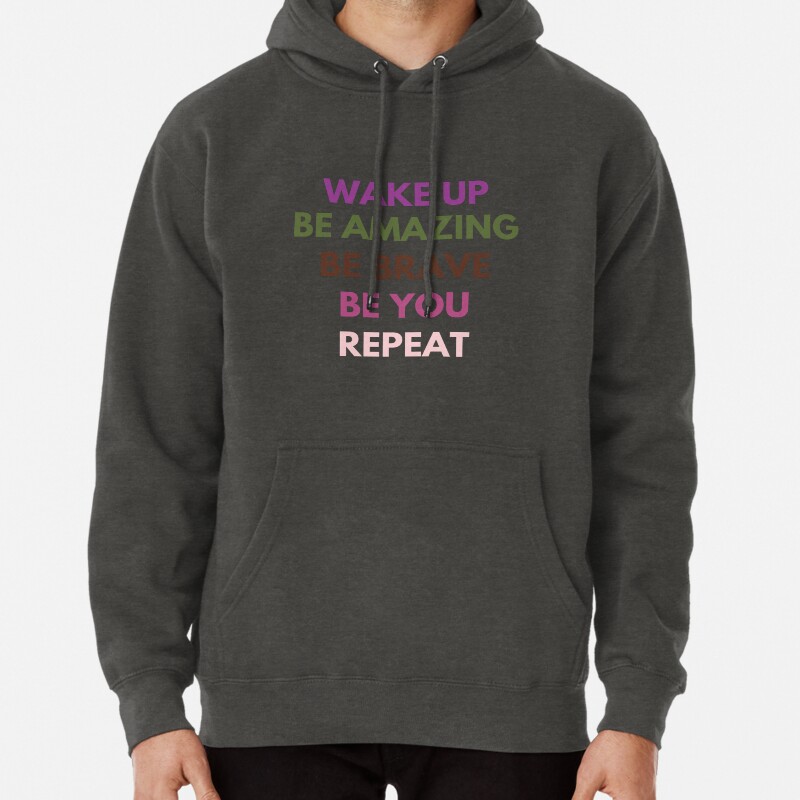 Wake Up Be Amazing  Pullover Hoodie