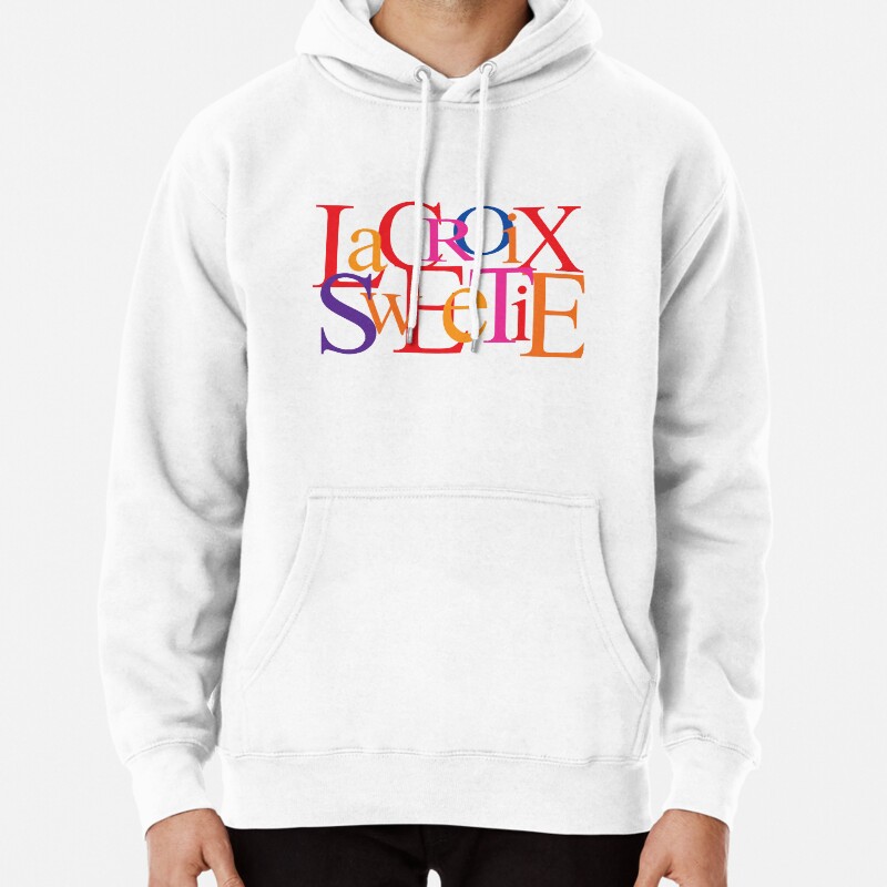 Absolutely Fabulous - LaCroix Sweetie Pullover Hoodie