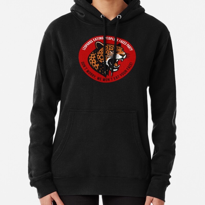 Leopards Eating Peoples Faces Party Pullover Hoodie