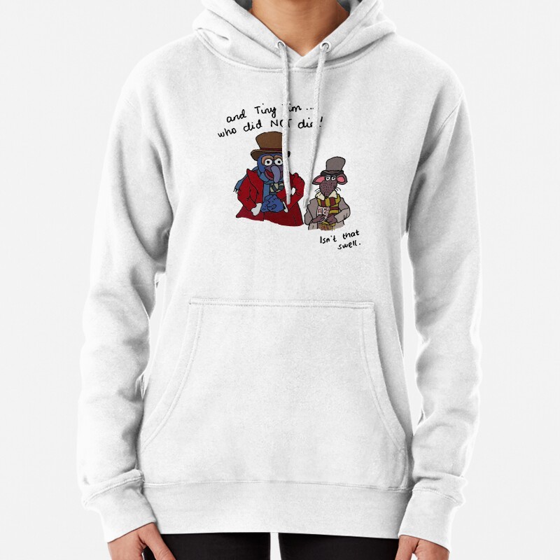 And Tiny Tim, who did NOT die - Muppet Christmas Carol Pullover Hoodie