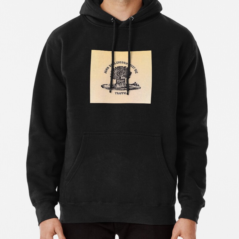 Traffic - John Barleycorn Must Die Pullover Hoodie